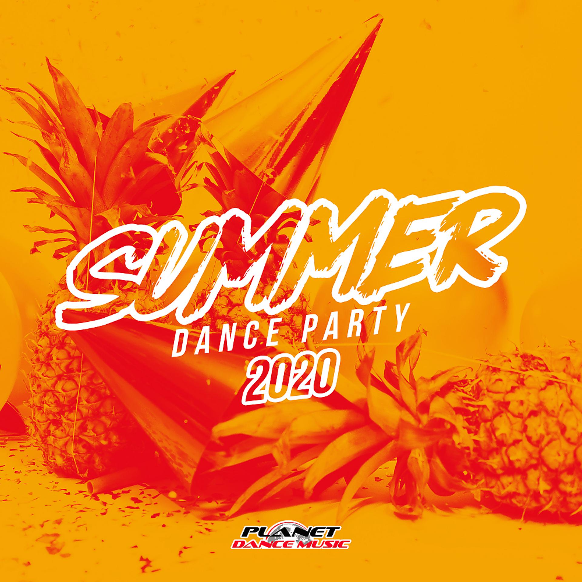 Постер альбома Summer 2020: Dance Party