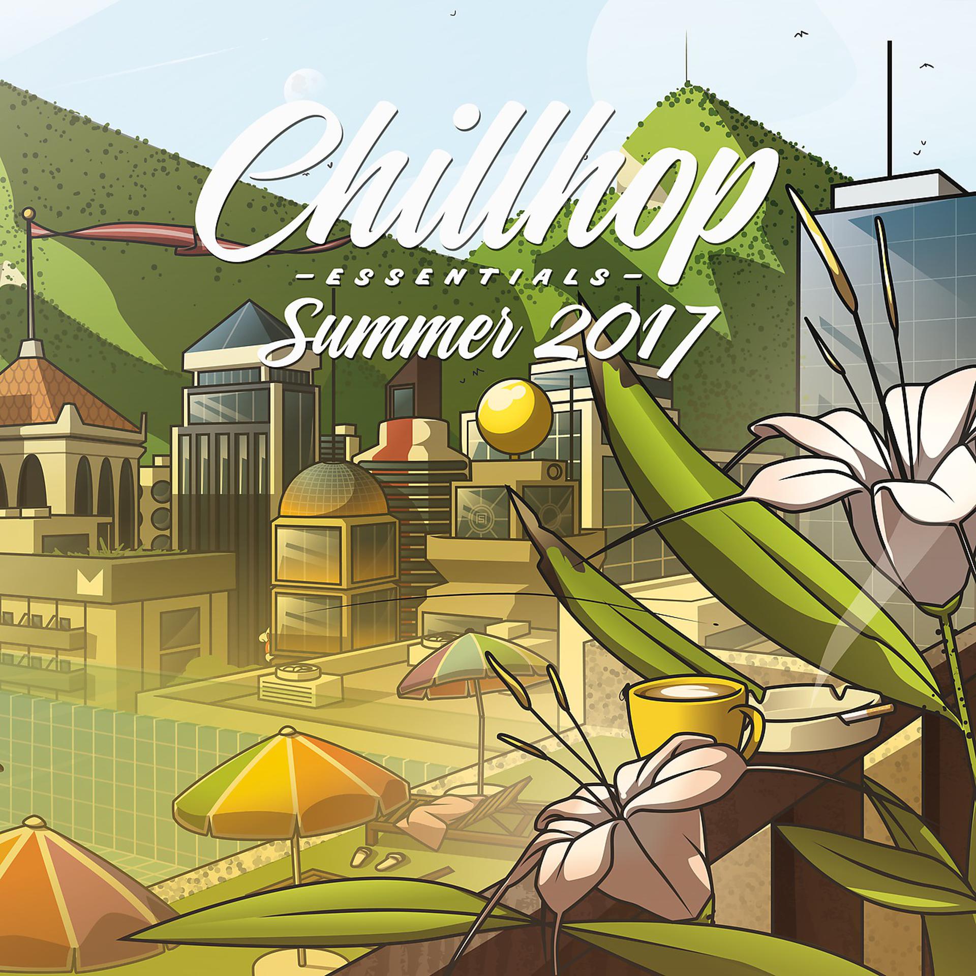 Постер альбома Chillhop Essentials Summer 2017