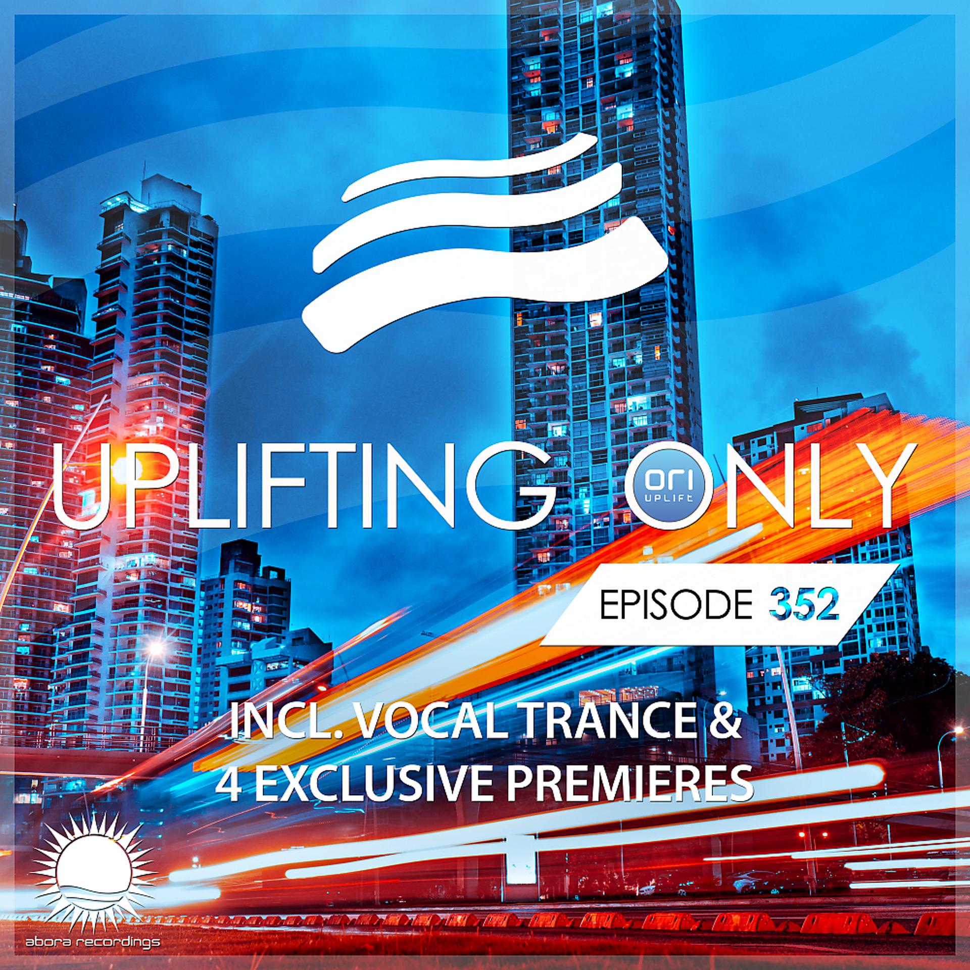 Постер альбома Uplifting Only Episode 352 (incl. Vocal Trance)