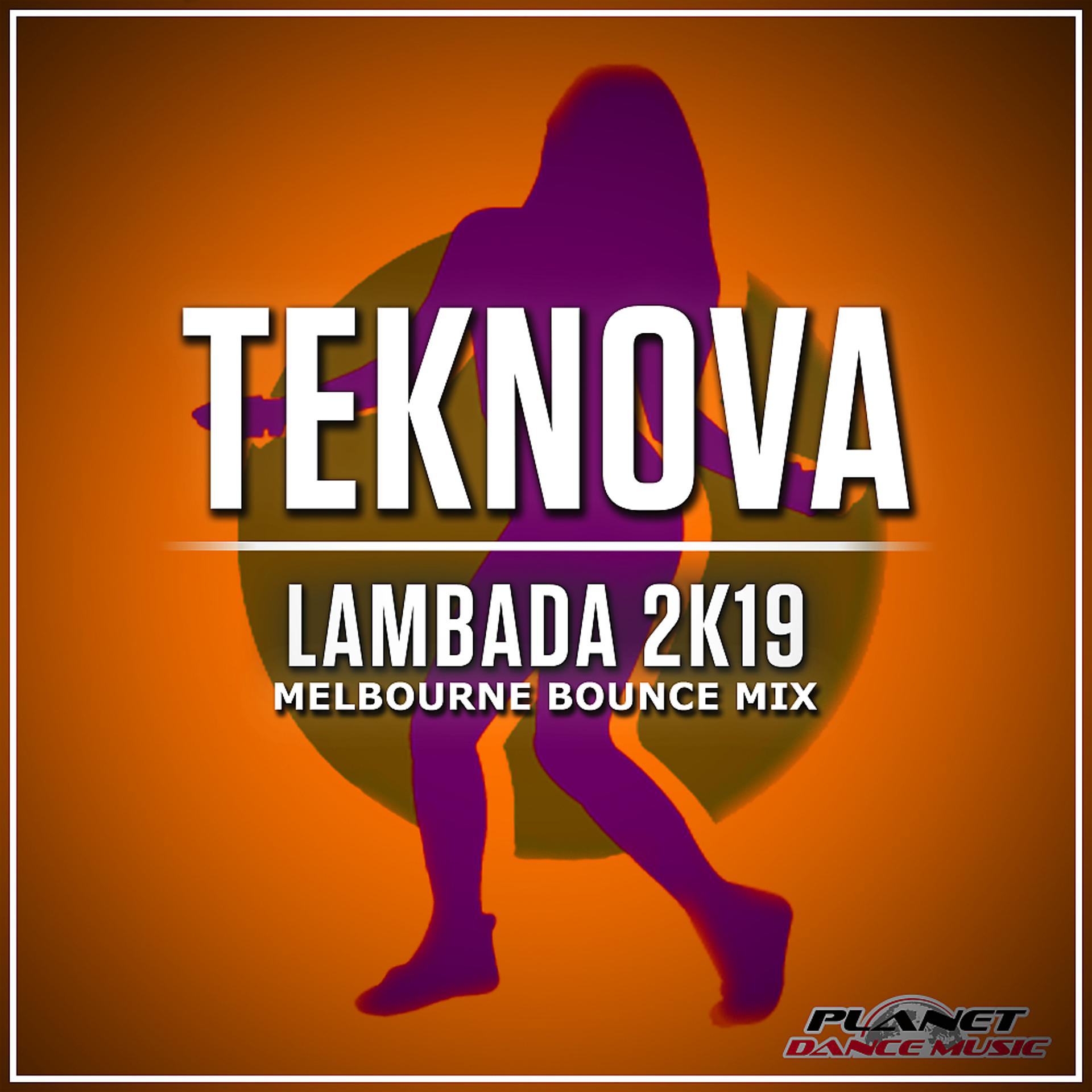 Постер альбома Lambada 2K19 (Melbourne Bounce Mix)