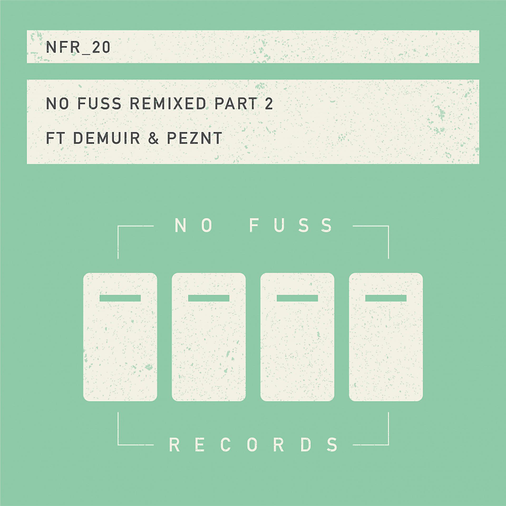 Постер альбома No Fuss Remixed, Pt. 2