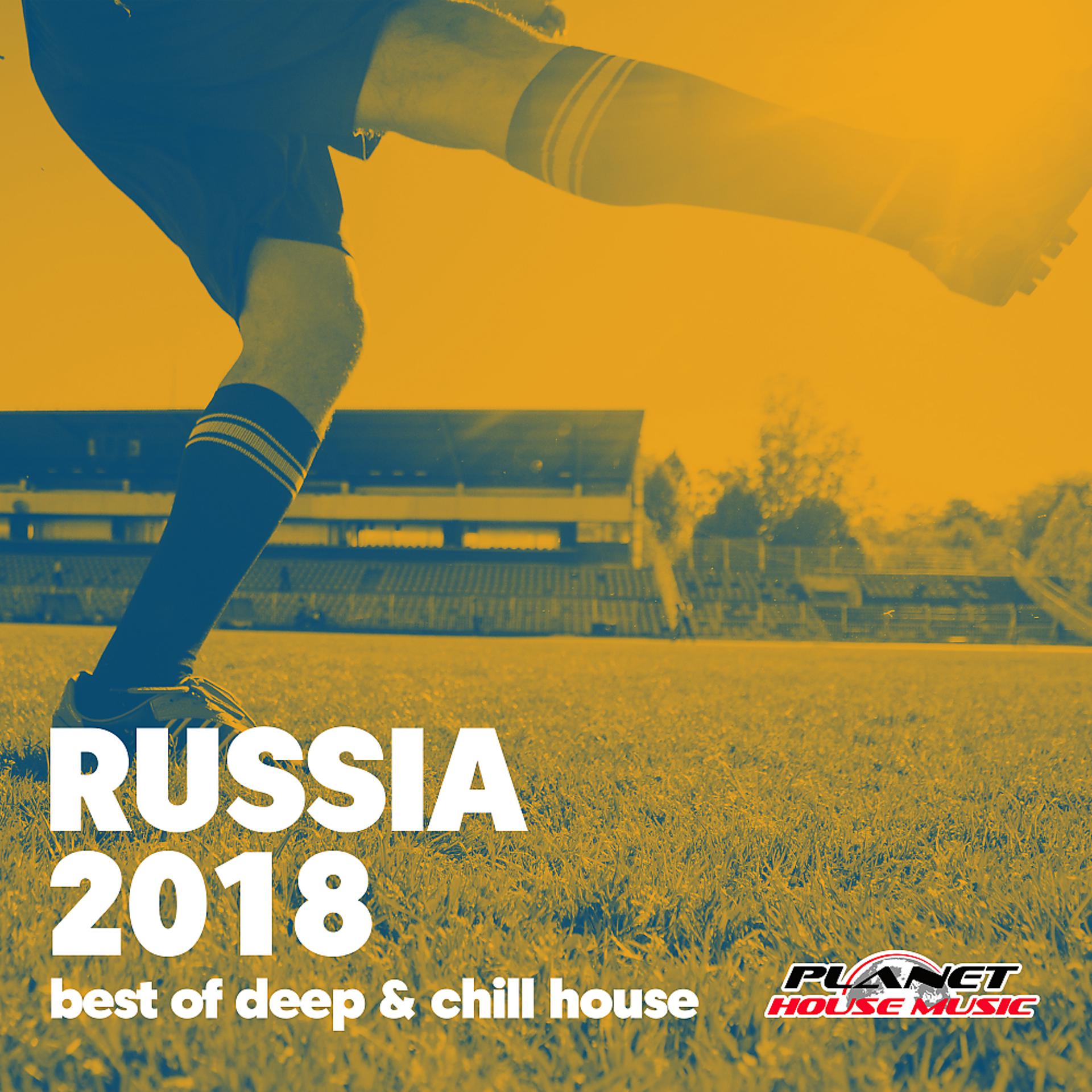Постер альбома Russia 2018 (Best of Deep & Chill House)