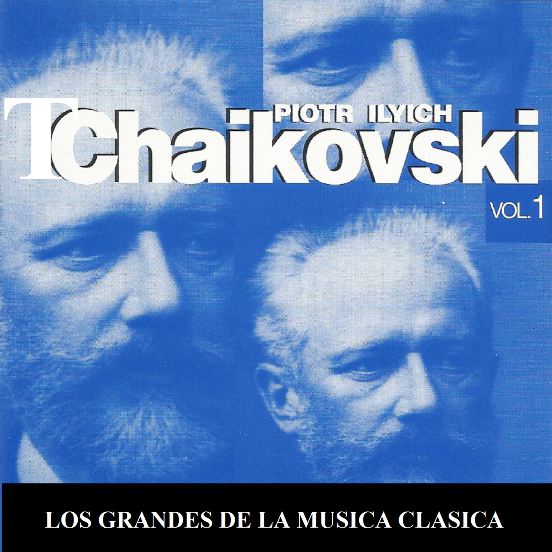 Постер альбома Los Grandes de la Musica Clasica - Piotr Ilyich Tchaikovsky Vol. 1