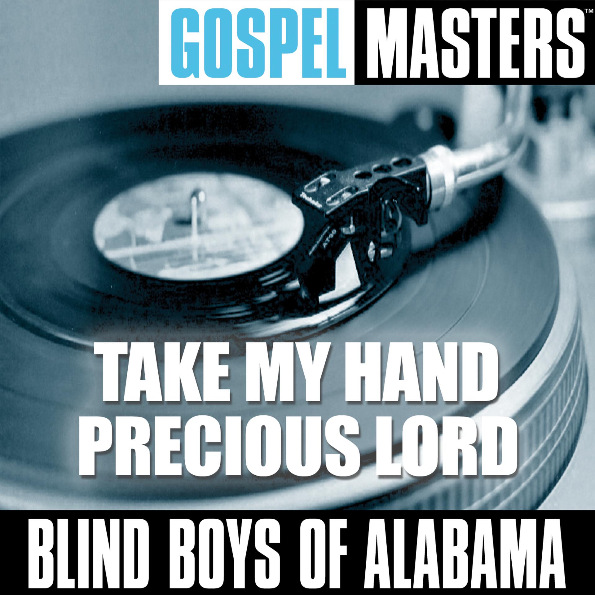 Постер альбома Gospel Masters: Take My Hand Precious Lord