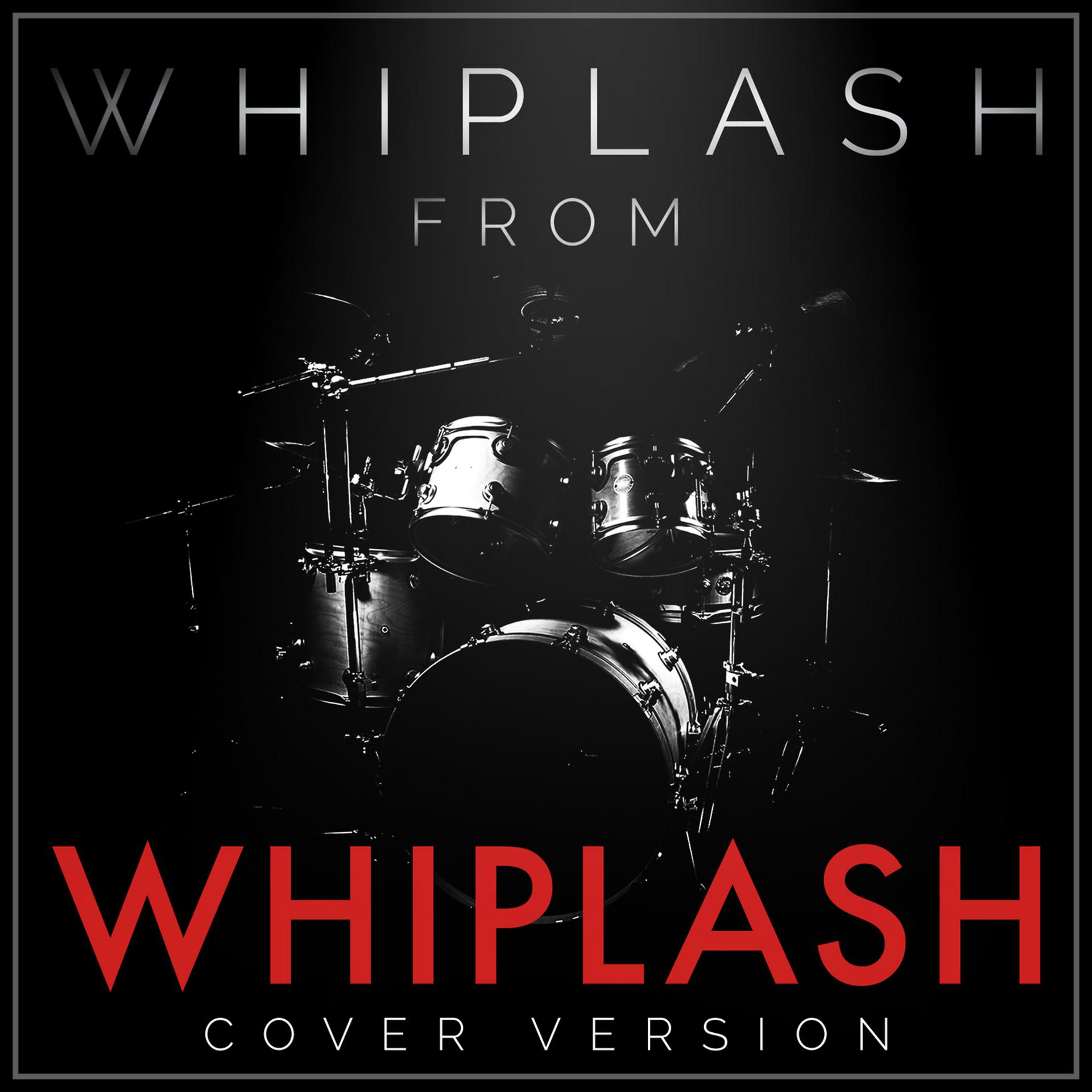 Постер альбома Whiplash (From "Whiplash")