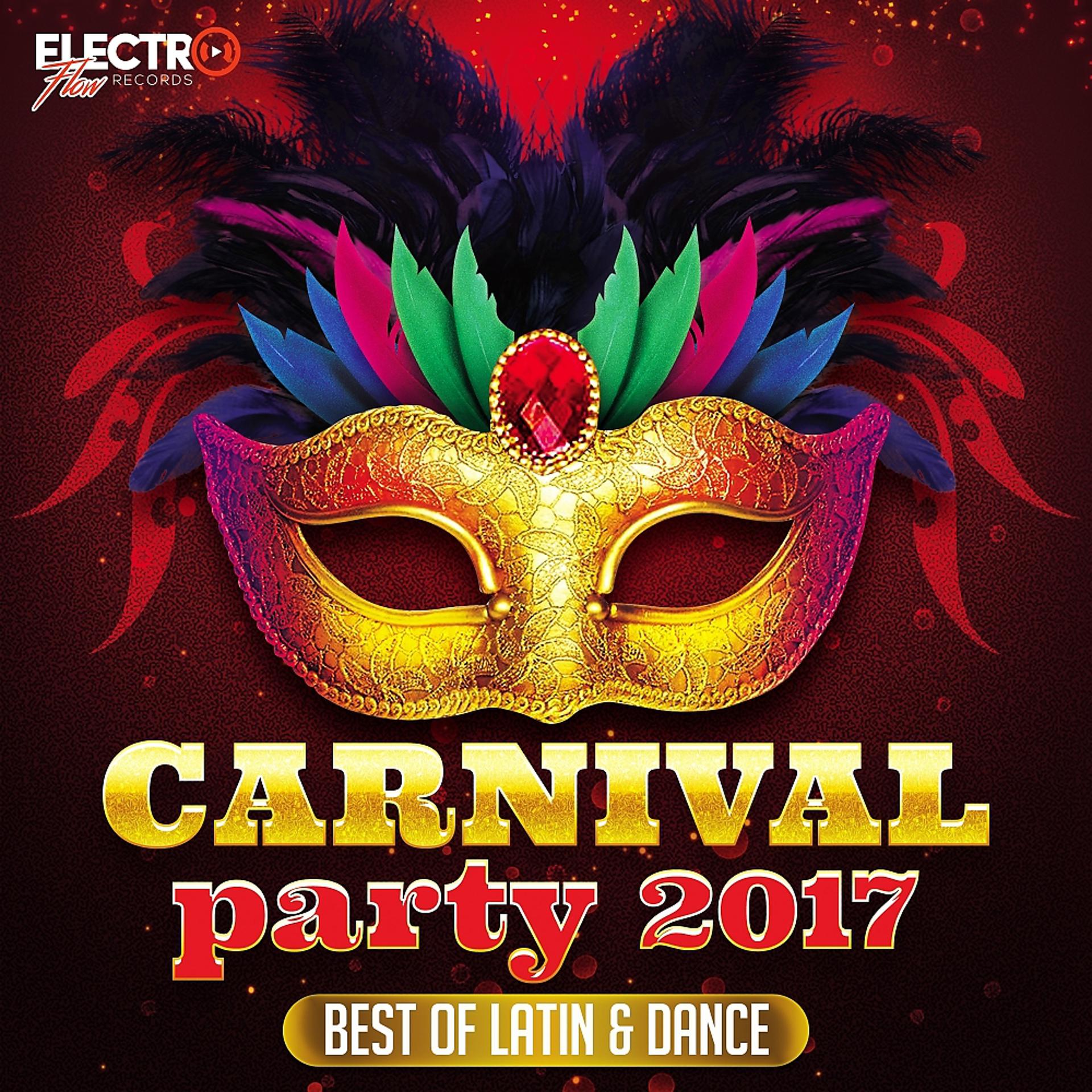 Постер альбома Carnival Party 2017 (Best of Latin & Dance)