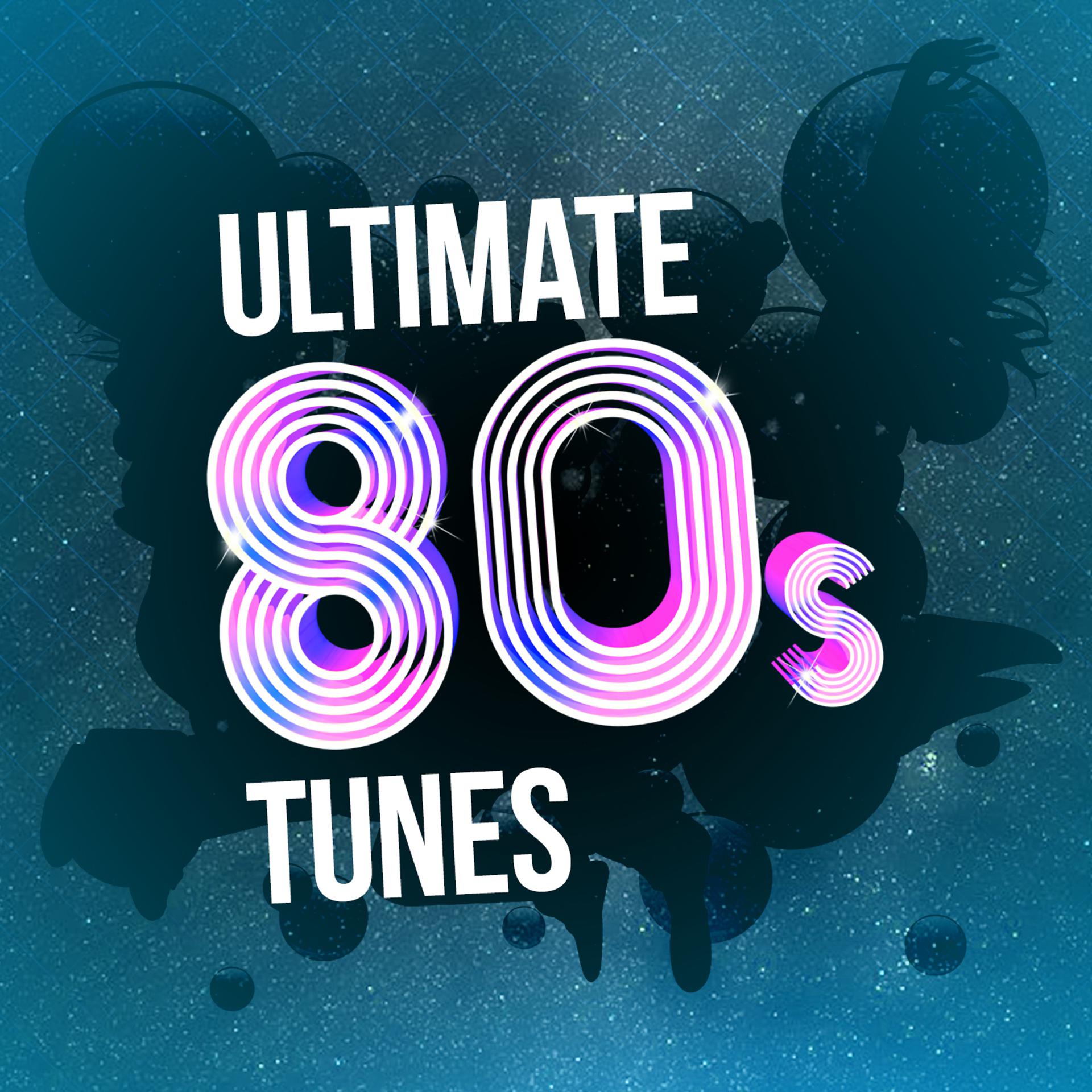 Постер альбома Ultimate 80's Tunes