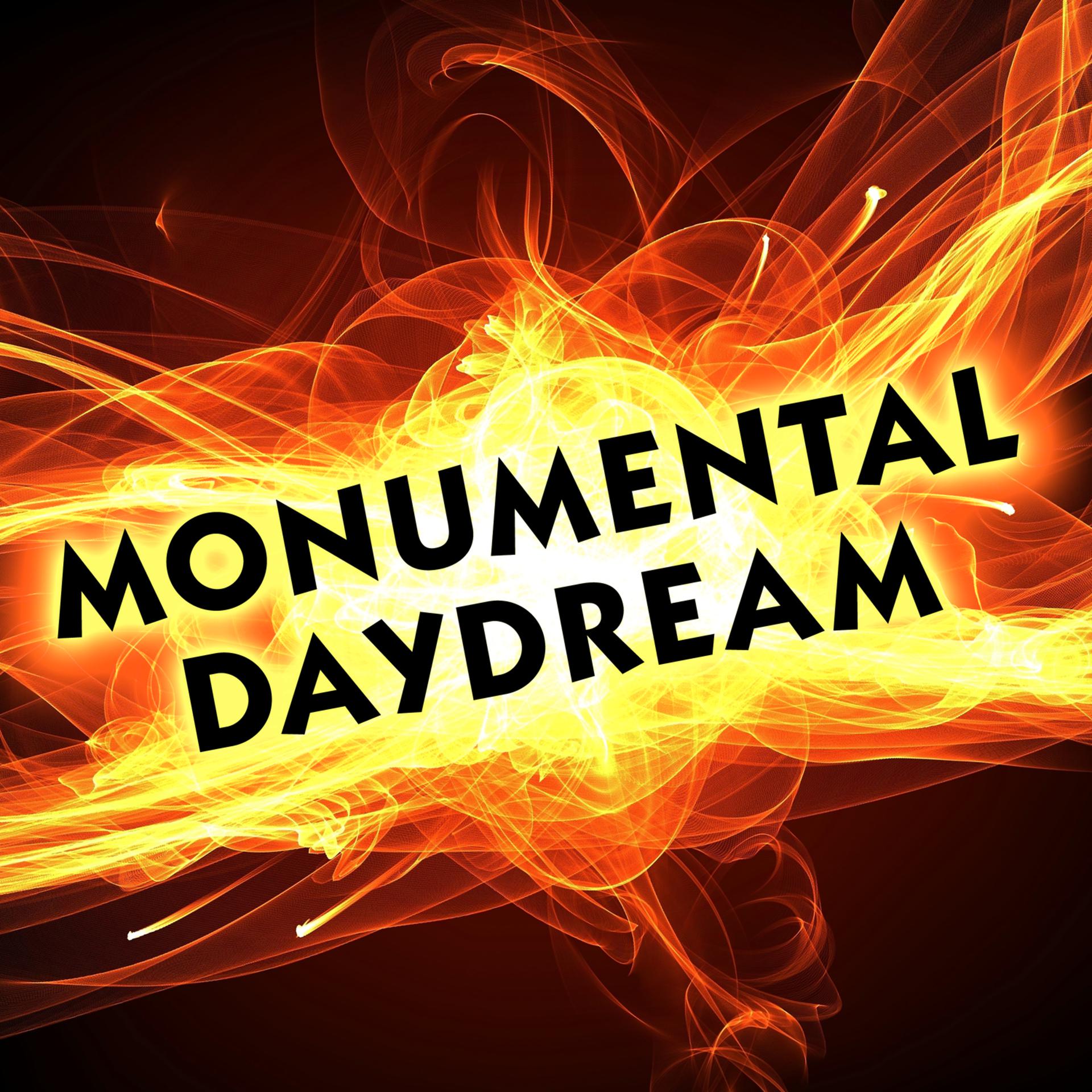 Постер альбома Monumental Daydream