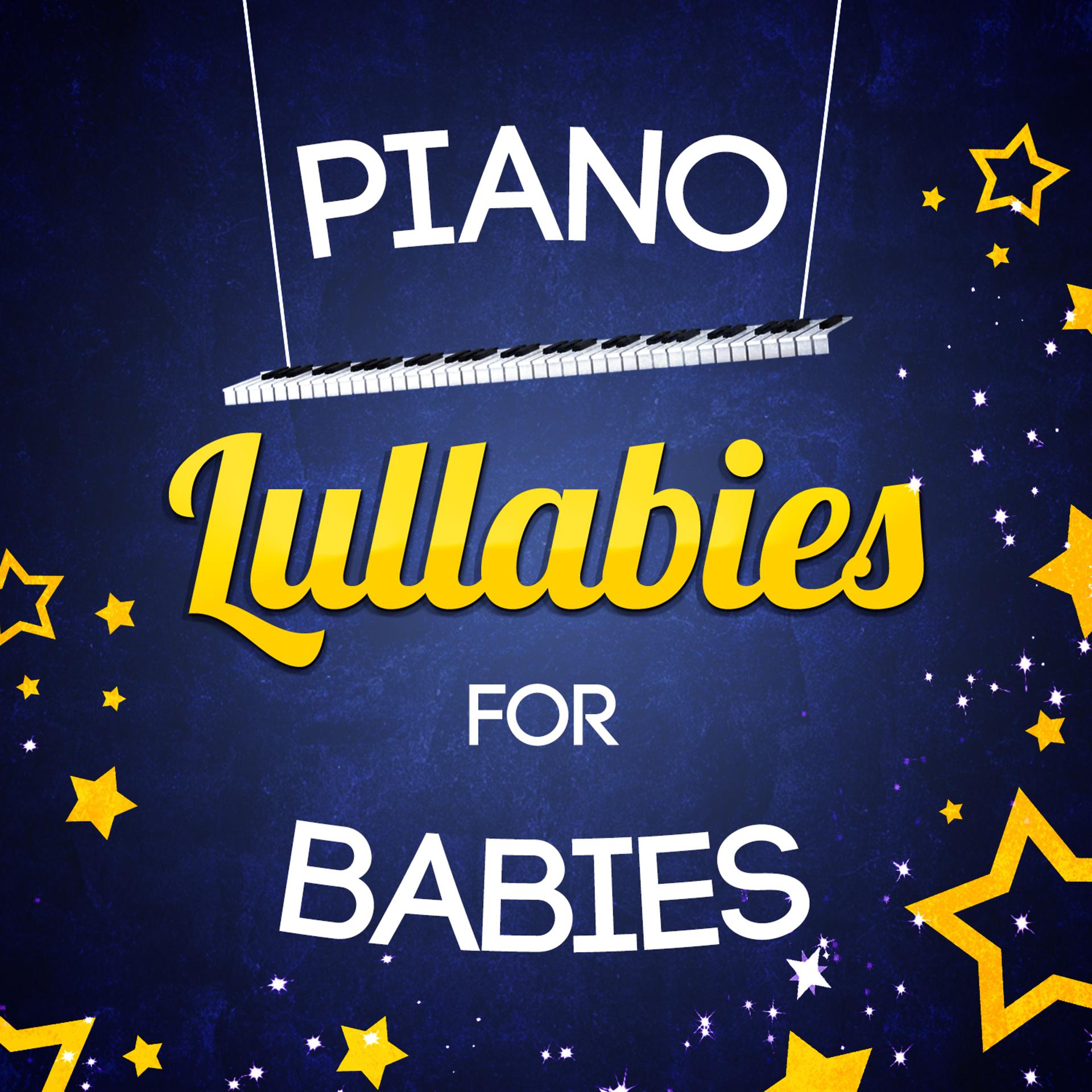 Постер альбома Piano Lullabies for Babies