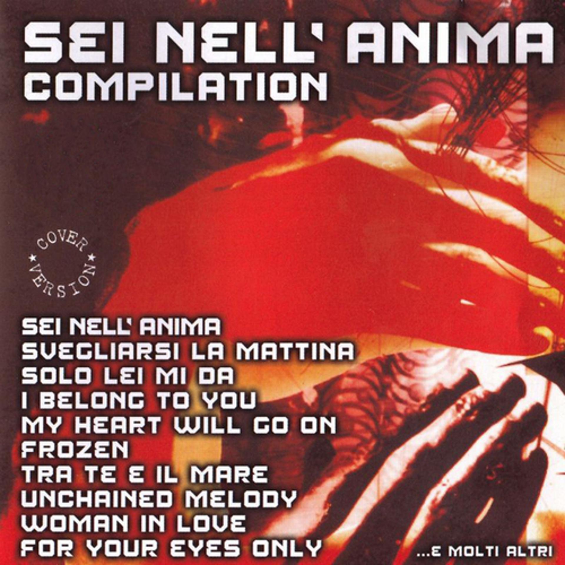 Постер альбома Sei Nell'anima Compilation