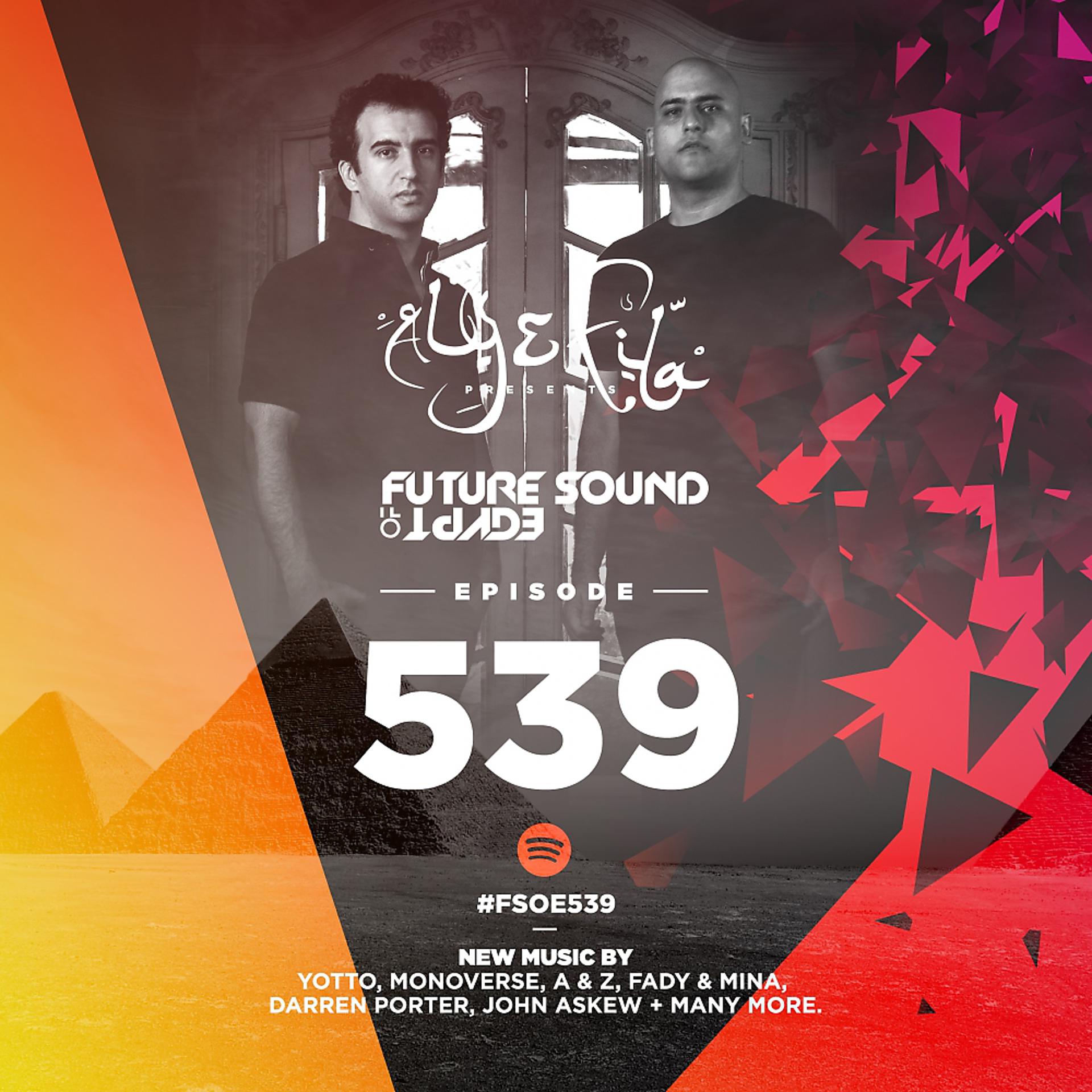 Постер альбома Future Sound Of Egypt Episode 539