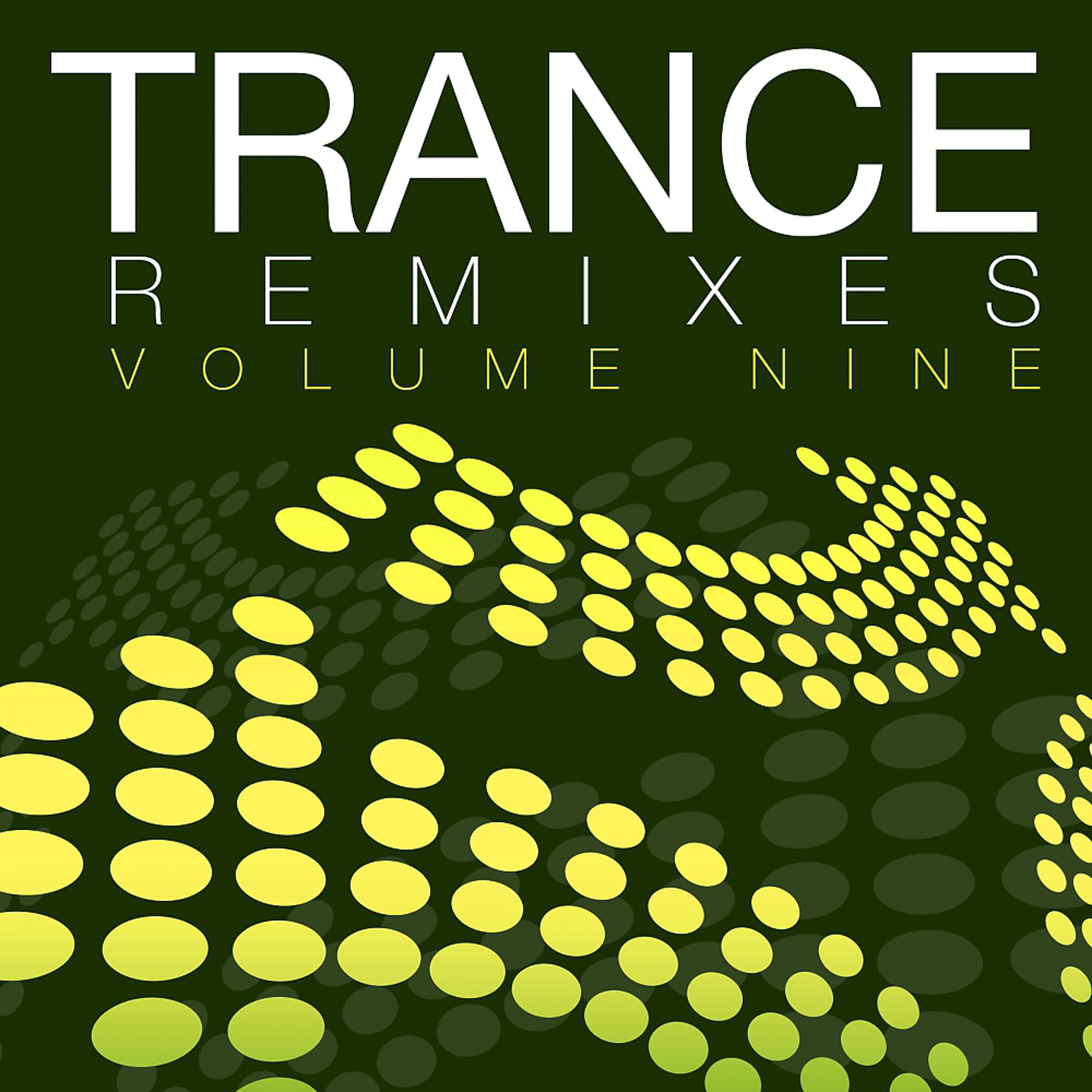 Постер альбома Trance Remixes, Vol. 9