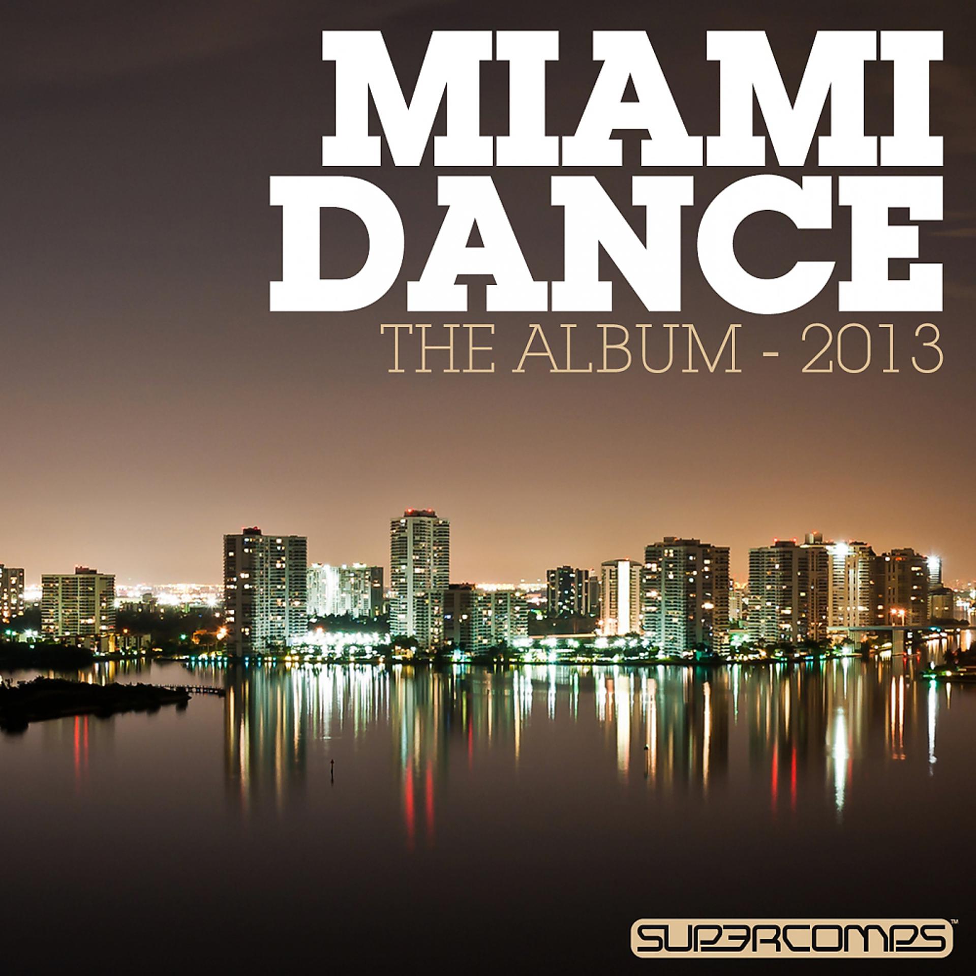 Постер альбома Miami Dance: The Album - 2013