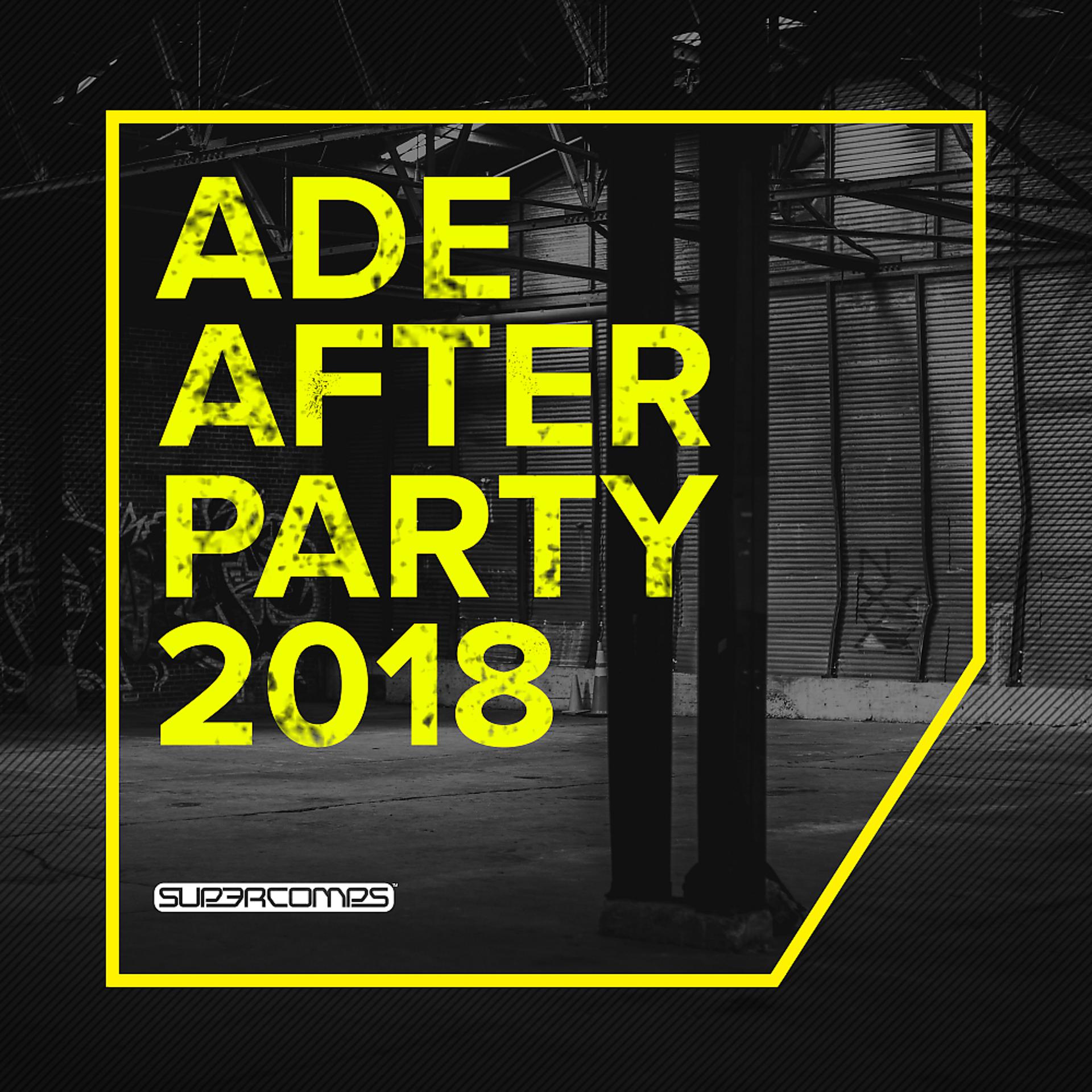 Постер альбома ADE After Party 2018