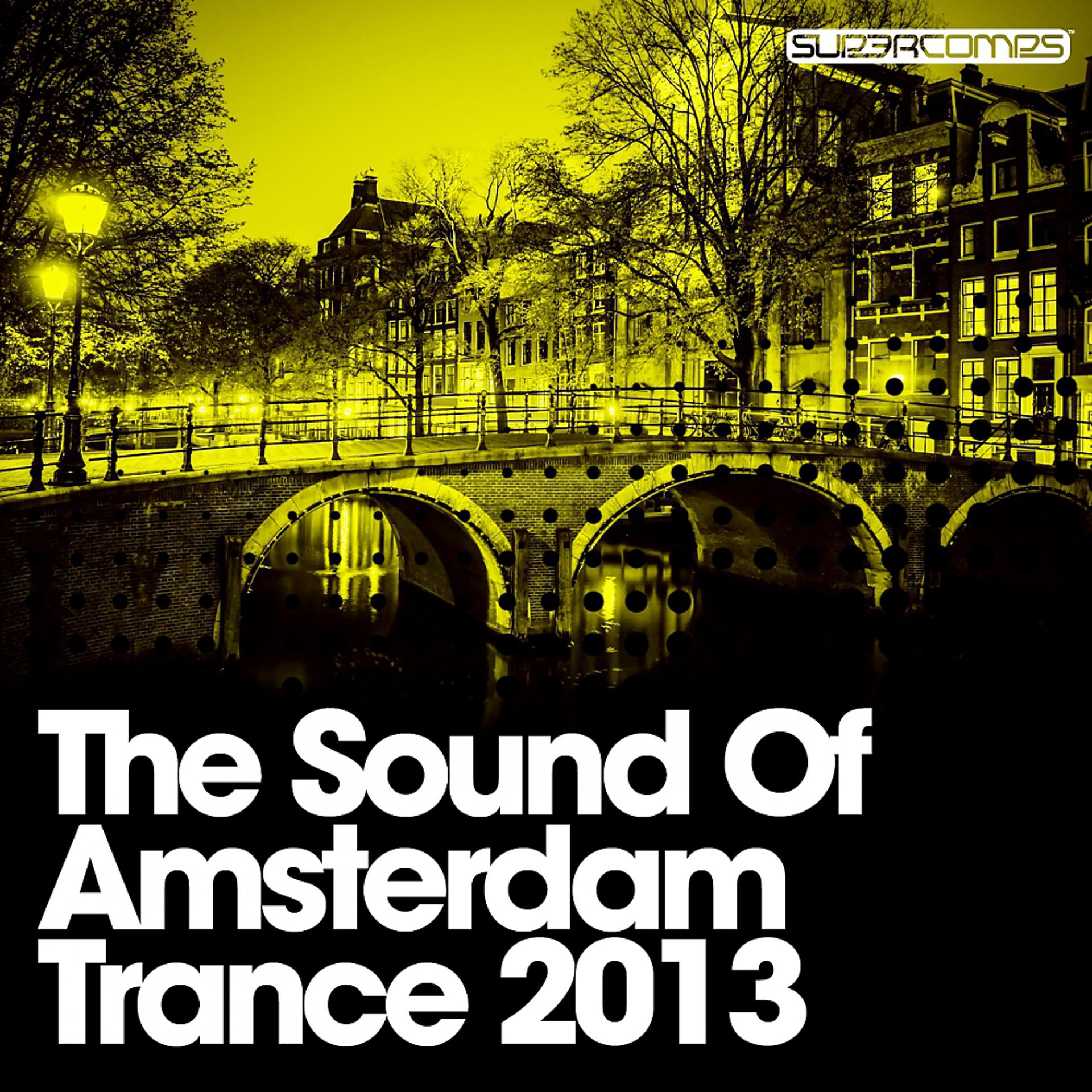 Постер альбома The Sound Of Amsterdam Trance 2013