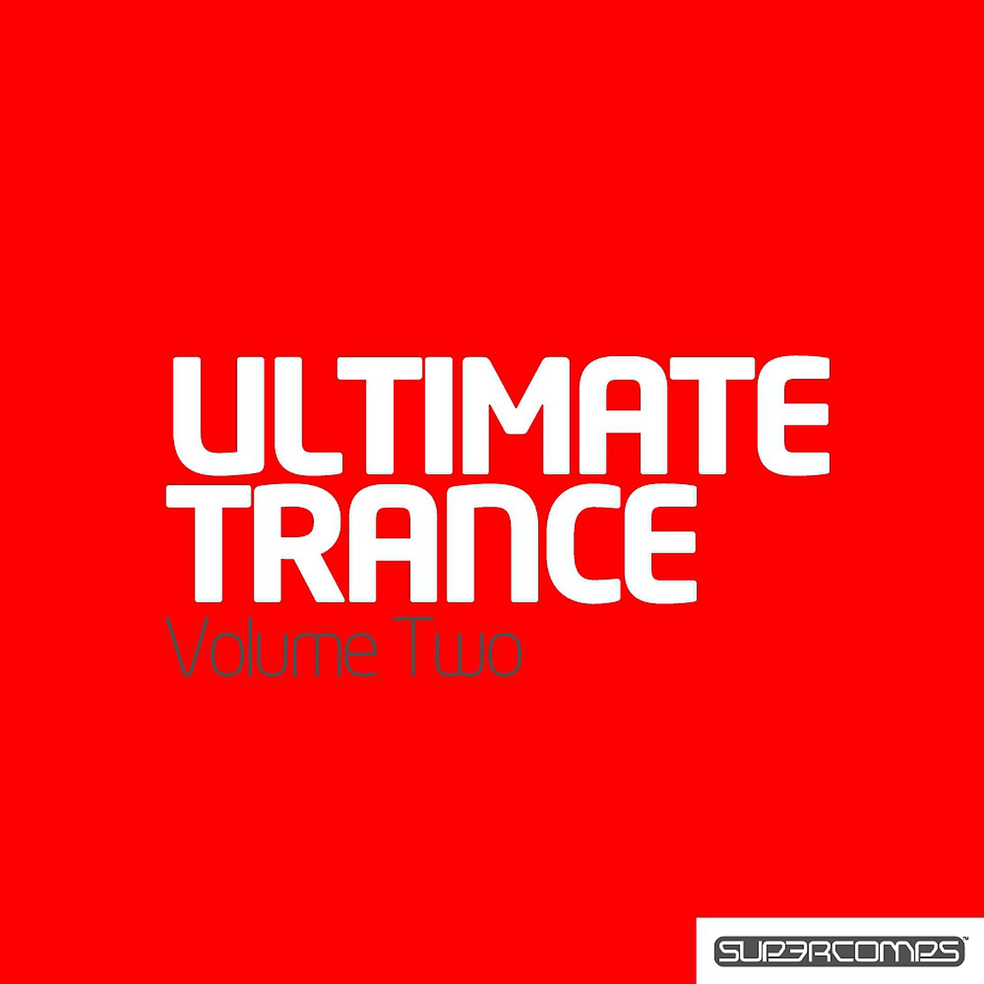 Постер альбома Ultimate Trance - Volume Two