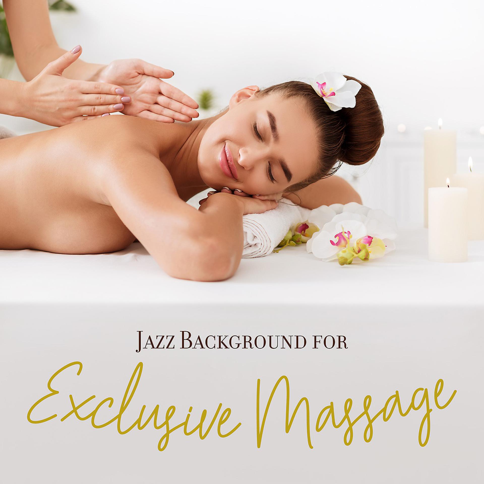 Постер альбома Jazz Background for Exclusive Massage at the Spa. Soothinng Sounds during Treatment