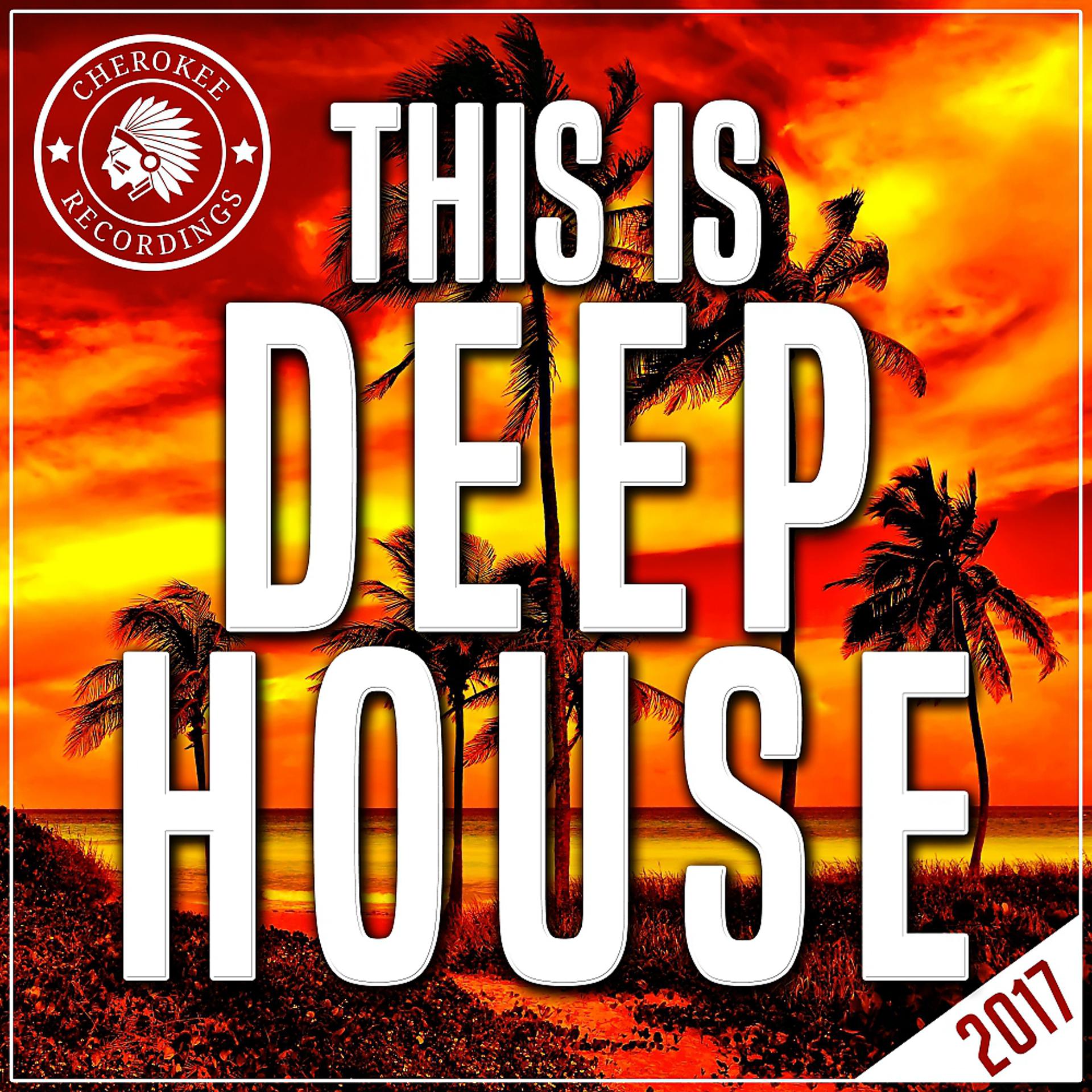 Постер альбома This Is Deep House 2017
