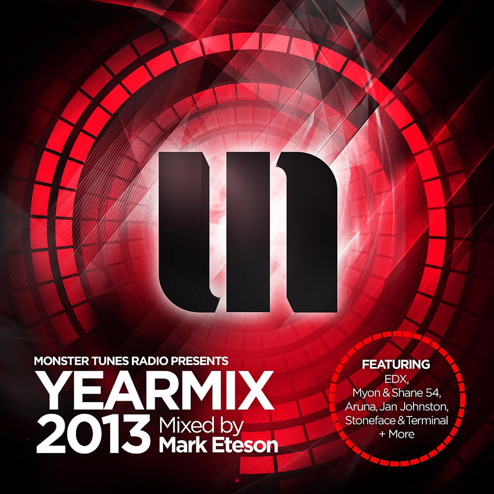 Постер альбома Monster Tunes Yearmix 2013 (Mixed by Mark Eteson)