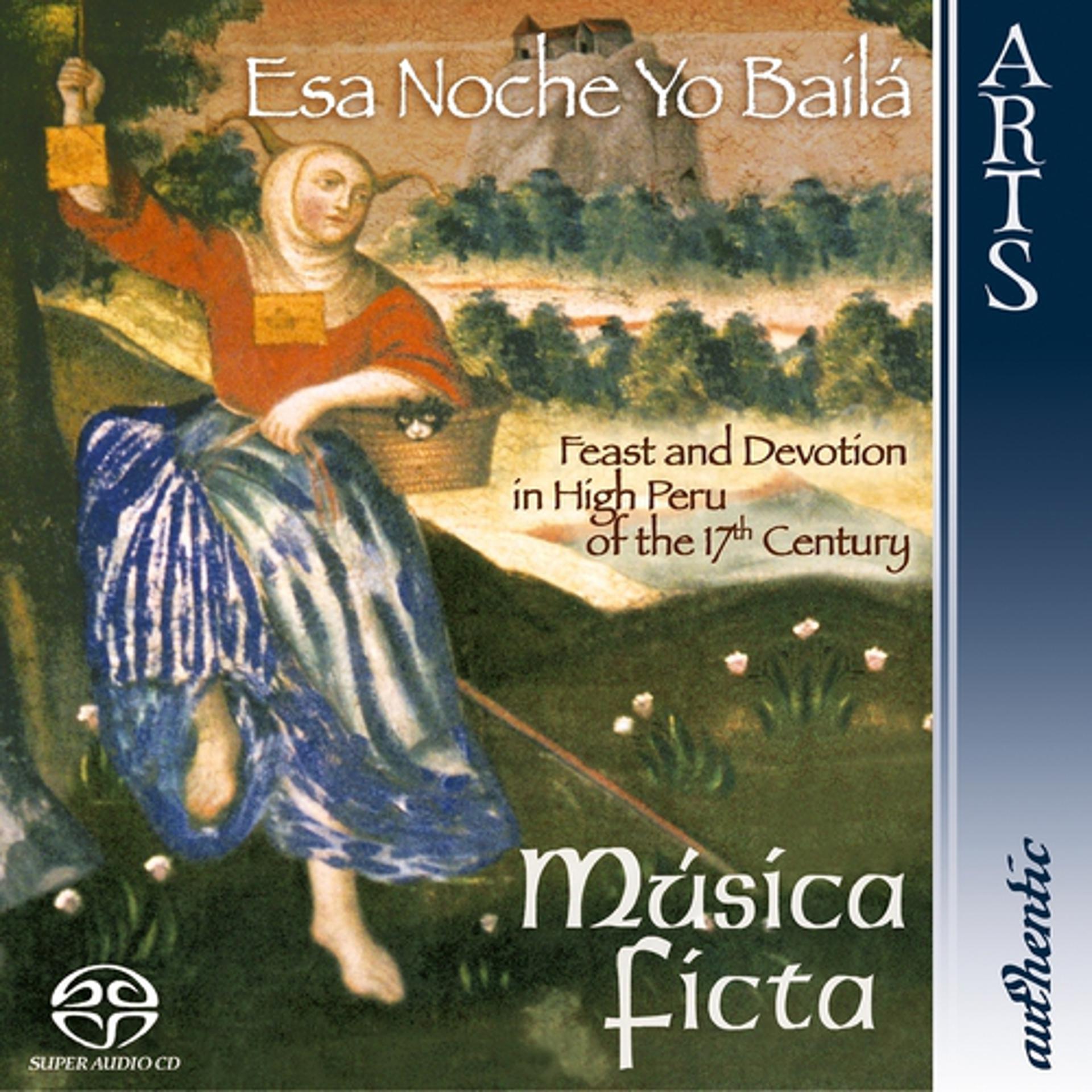 Постер альбома "Esa Noche Yo Baílá", Feast and Devotion in High Peru of the 17th Century