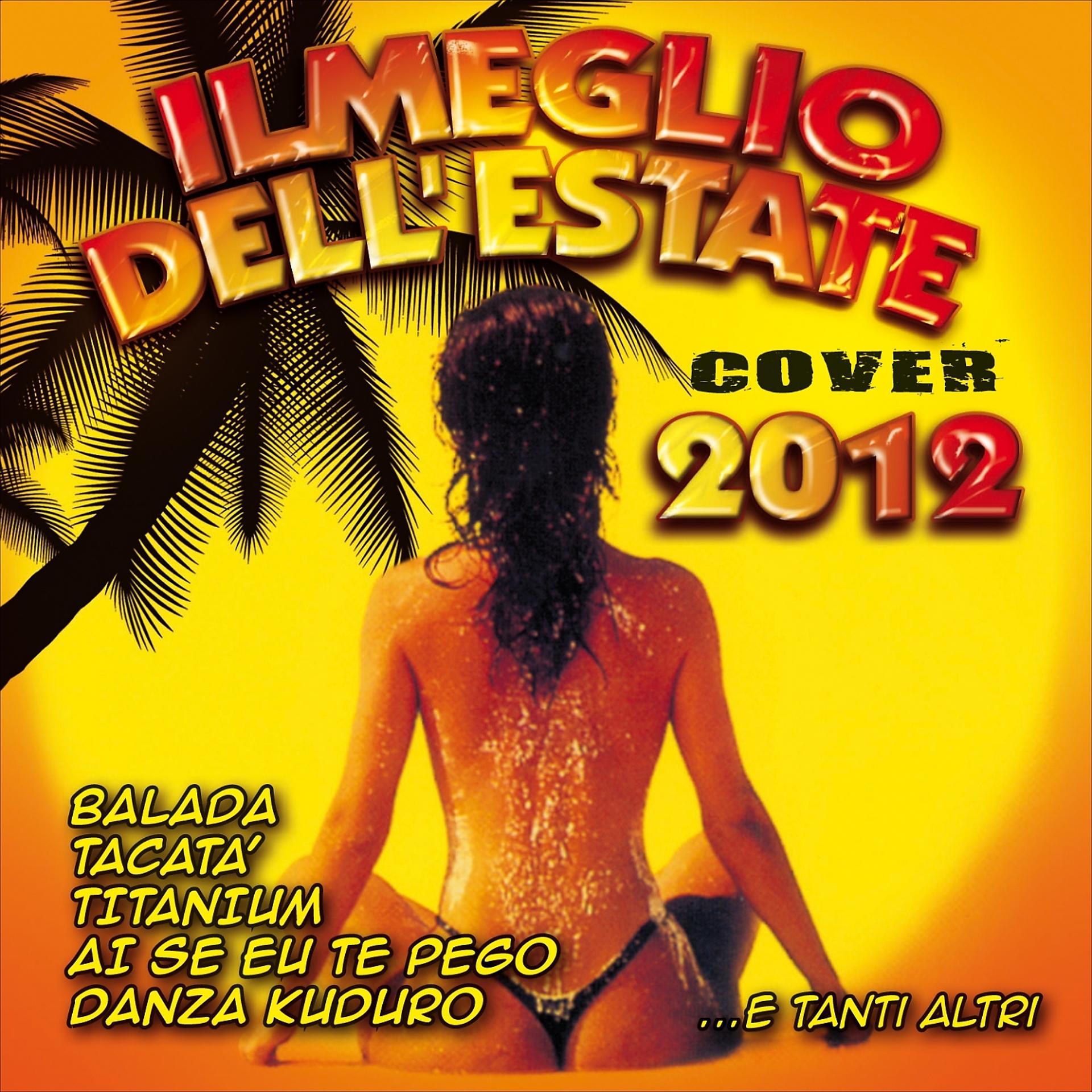 Постер альбома Il meglio dell'estate: Cover 2012