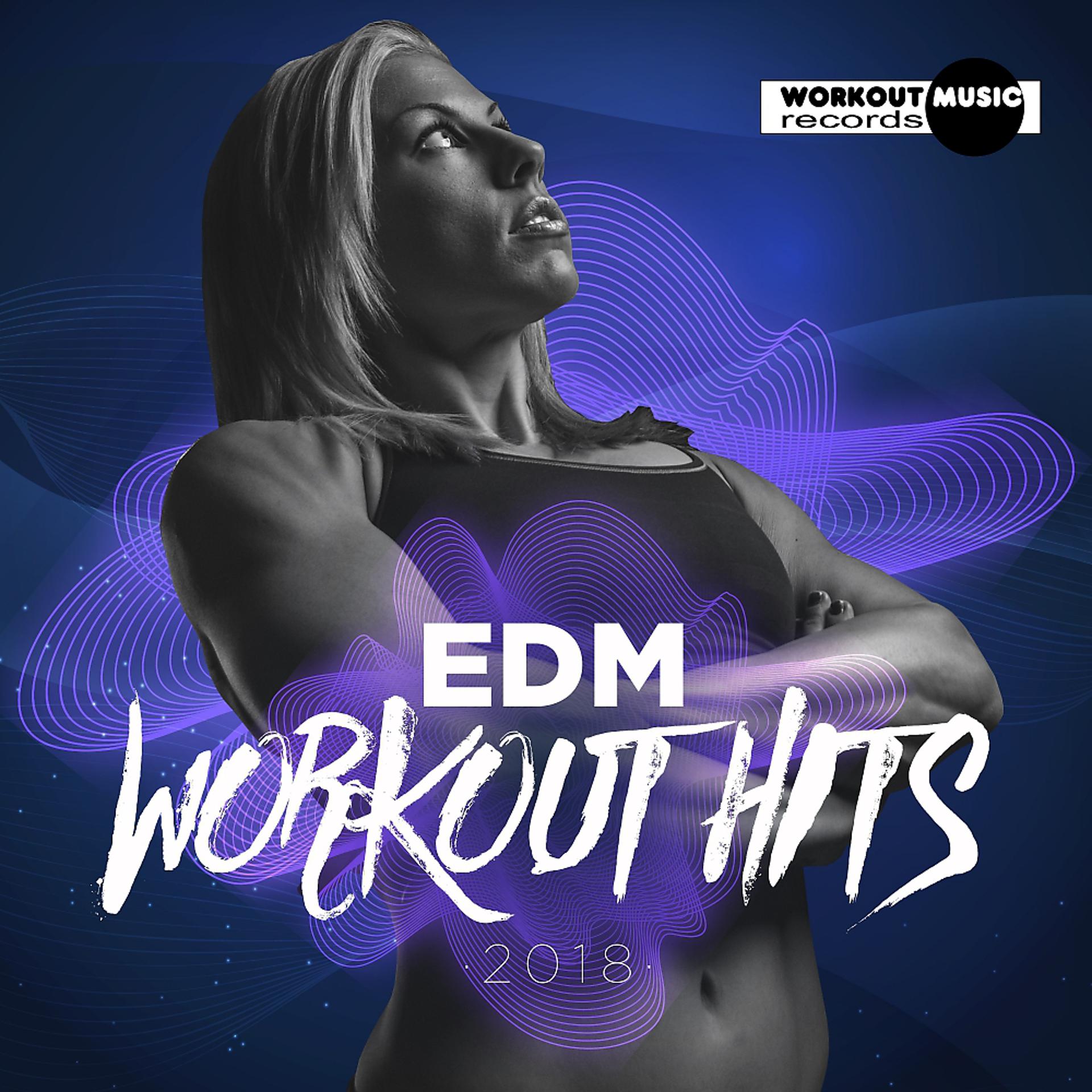 Постер альбома EDM Workout Hits 2018