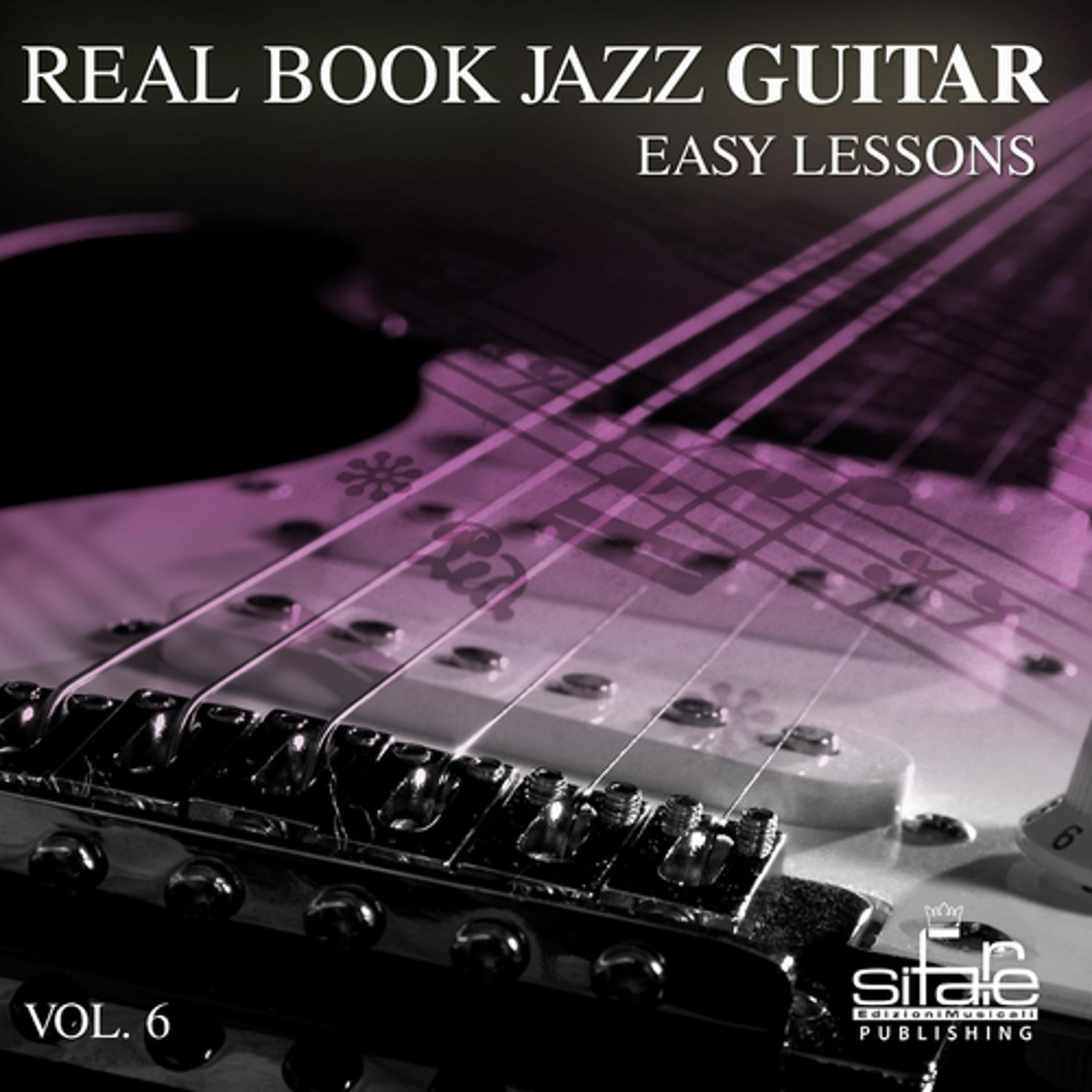 Постер альбома Real Book Jazz Guitar Easy Lessons, Vol. 6 (Just the Way You Are)