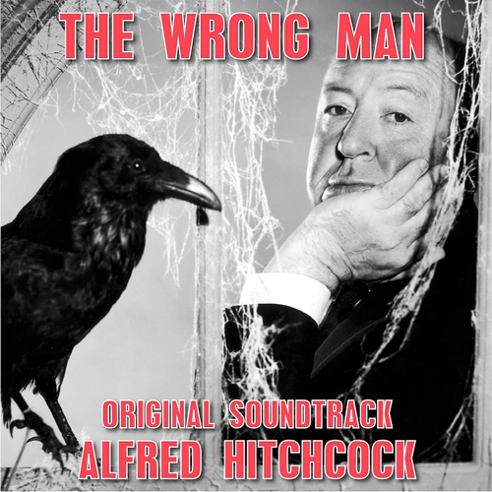 Постер альбома The Wrong Man (Alfred Hitchcock - Original Soundtrack)