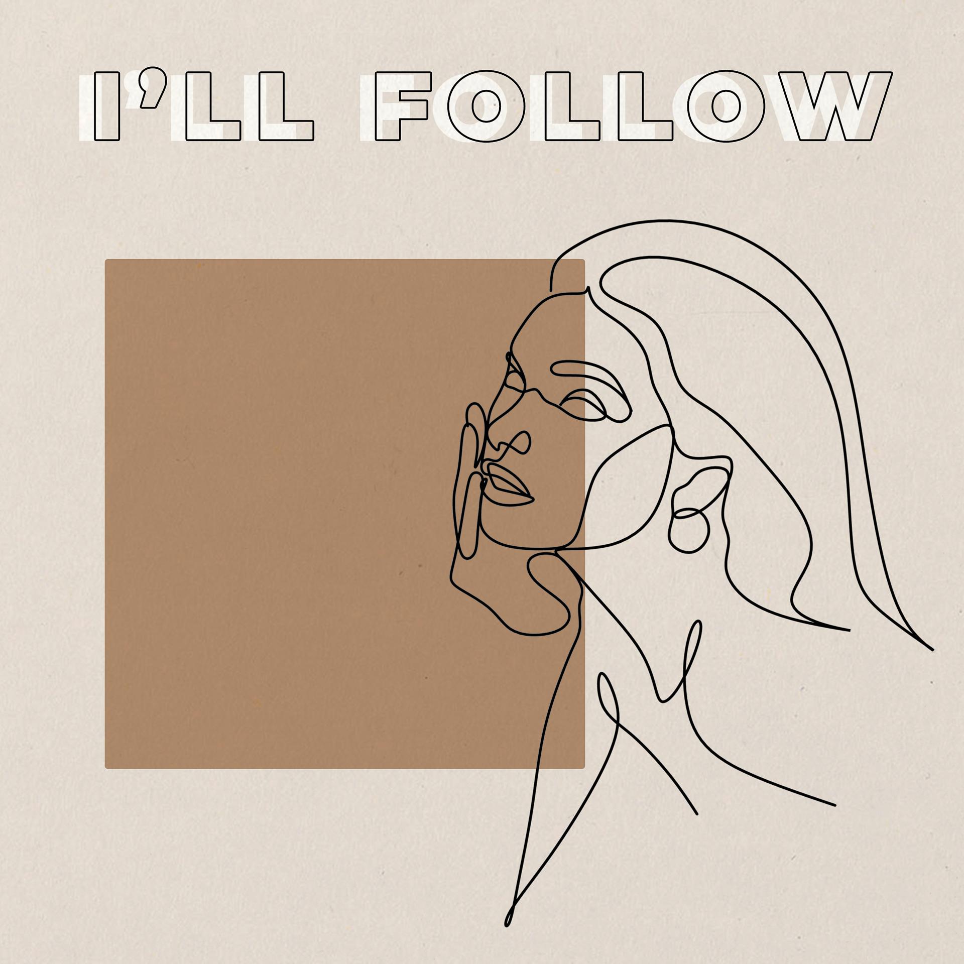 Постер альбома I'll Follow (feat. Courtney Drummey)
