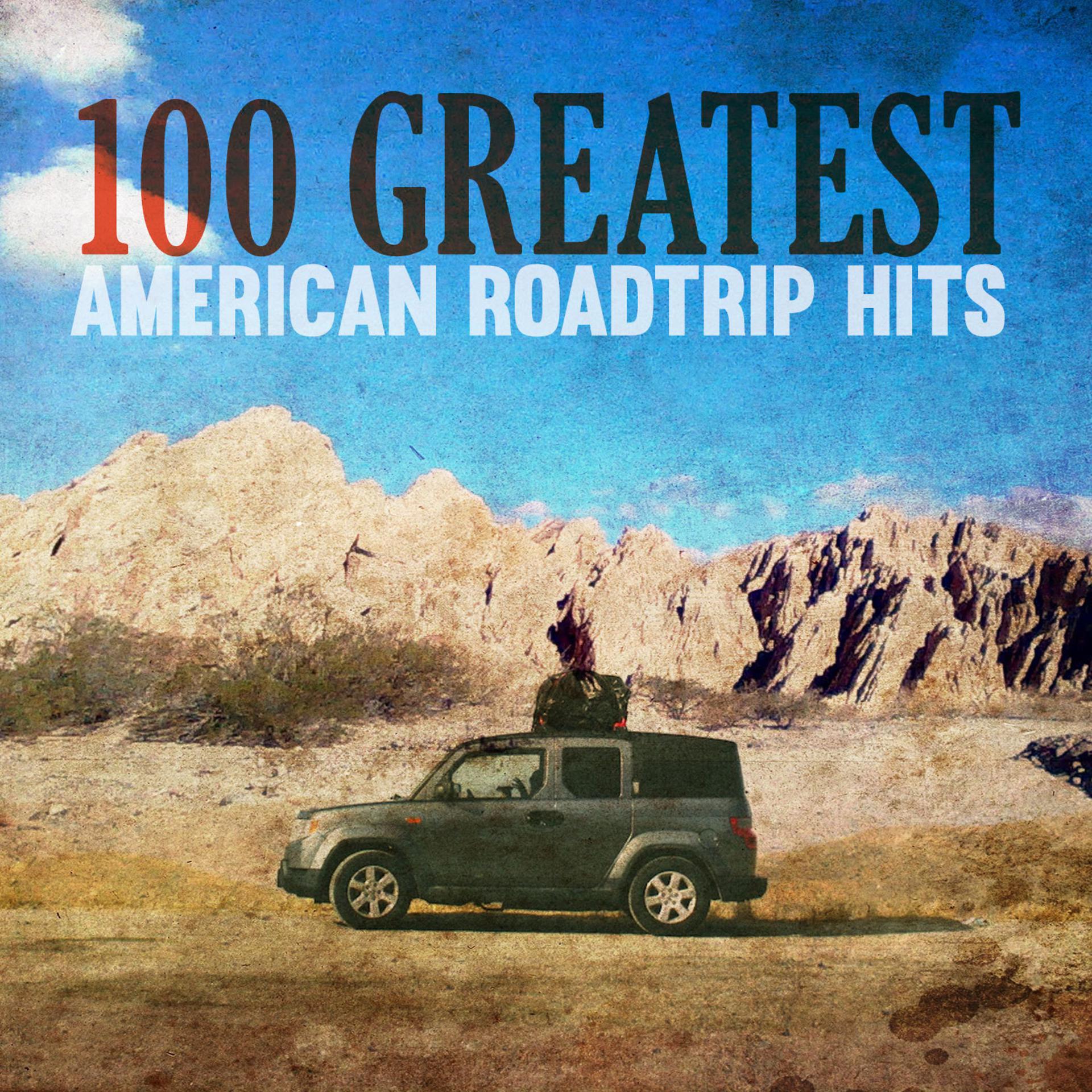 Постер альбома 100 Greatest American Roadtrip Hits