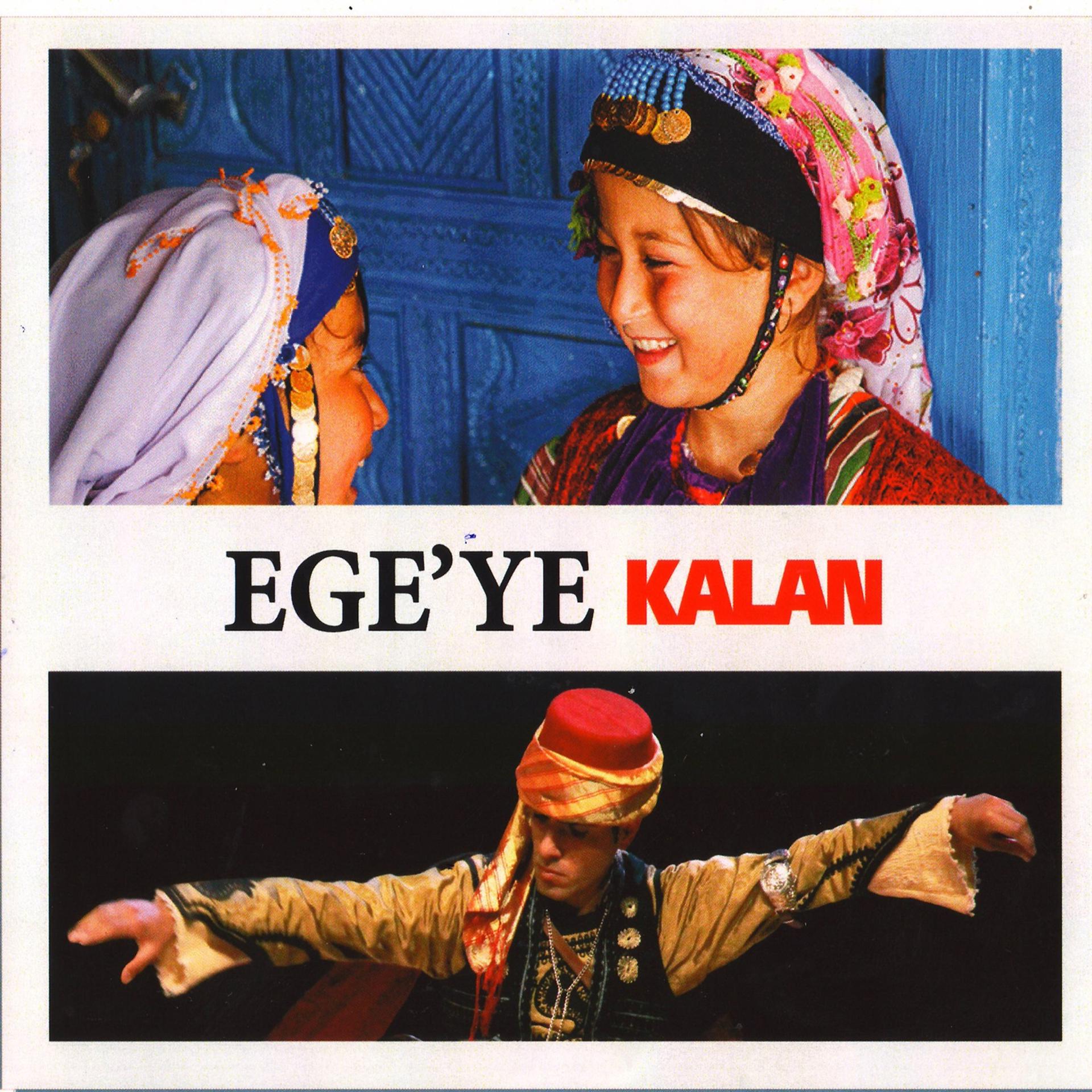 Постер альбома Ege'ye Kalan