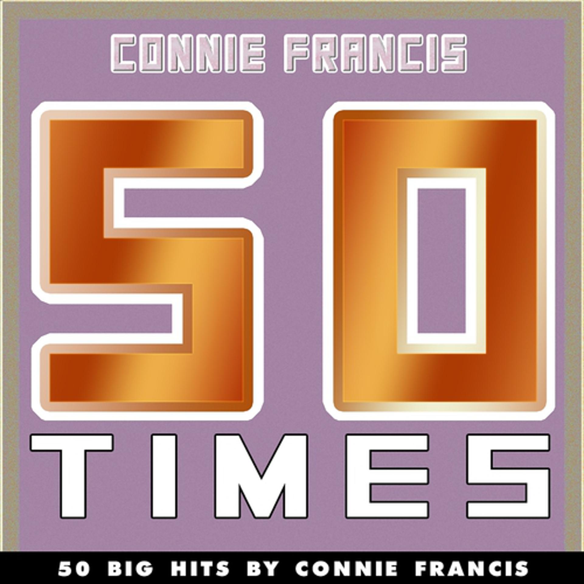 Постер альбома 50 Big Hits By Connie Francis