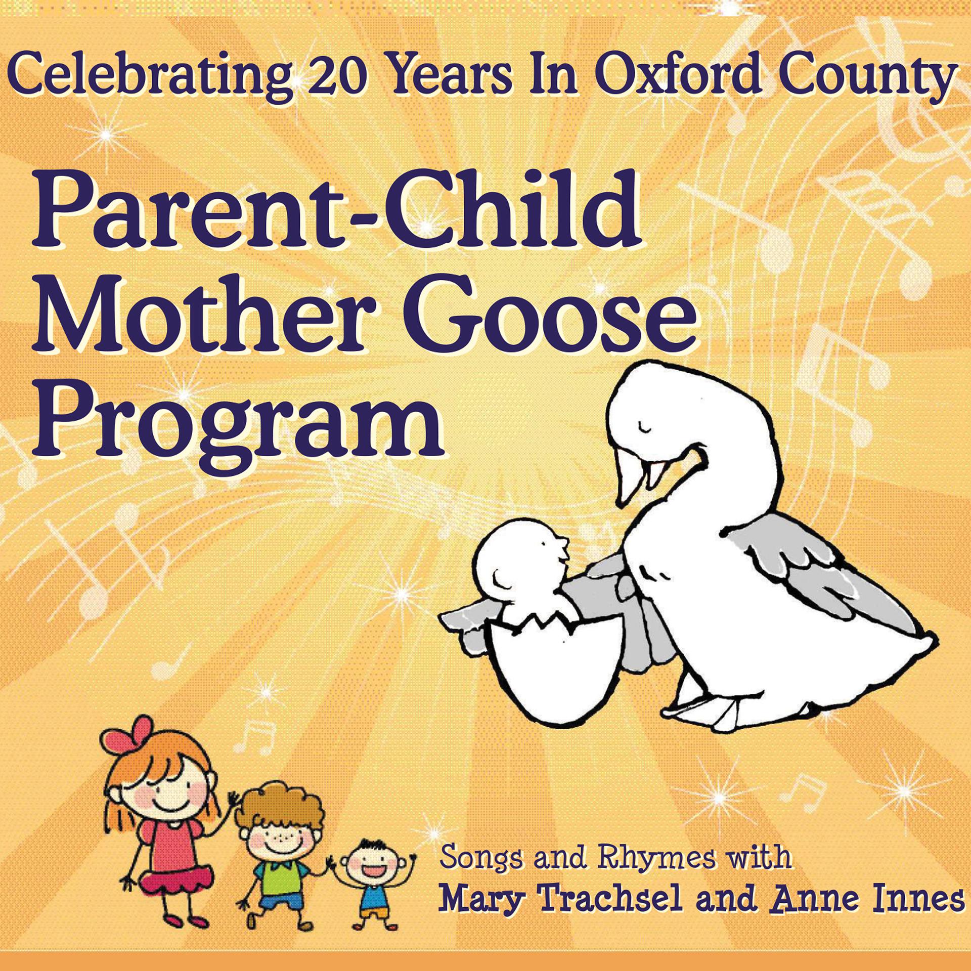Постер альбома Parent-Child Mother Goose Program: Celebrating 20 Years in Oxford County