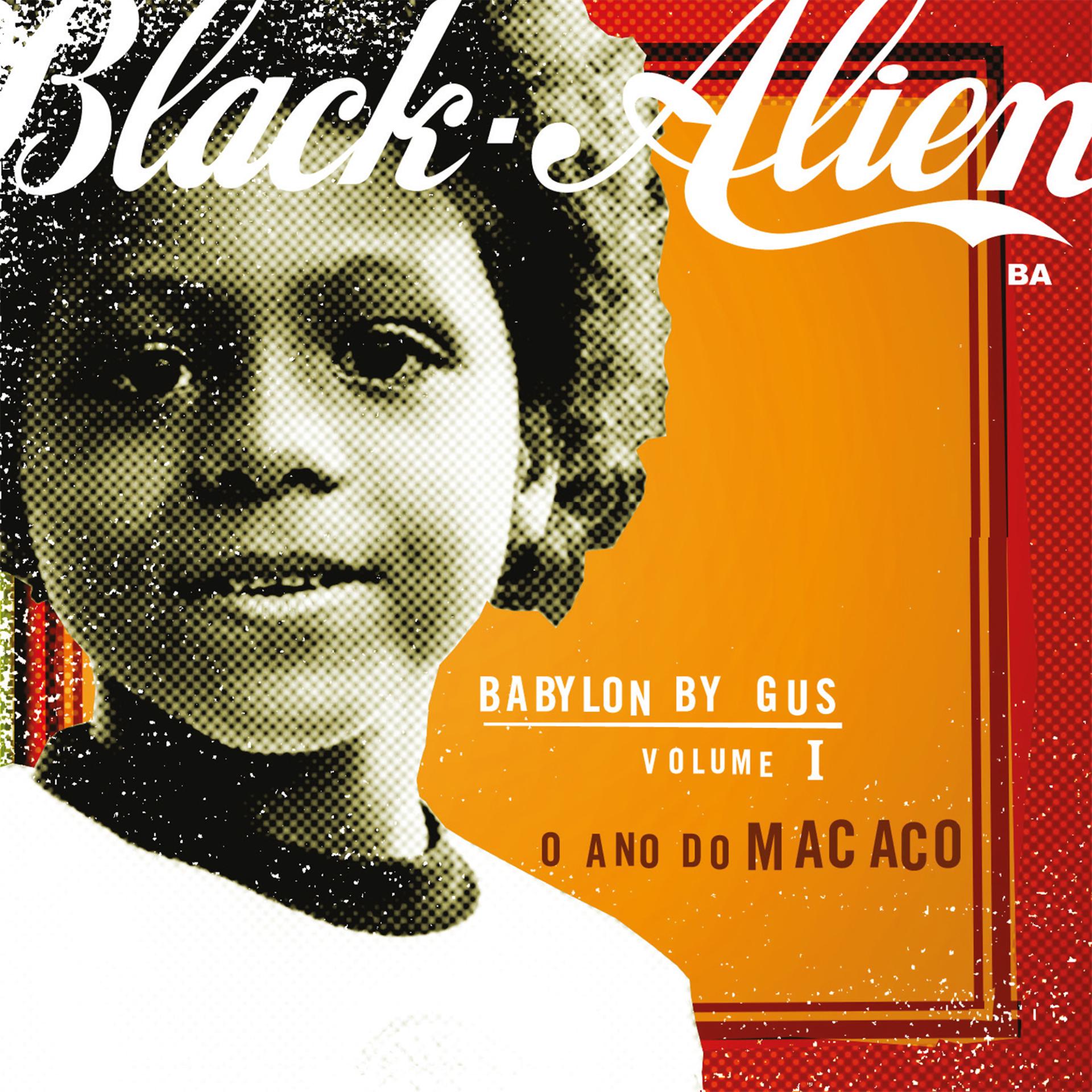 Постер альбома Babylon By Gus Vol. 1 - o Ano do Macaco