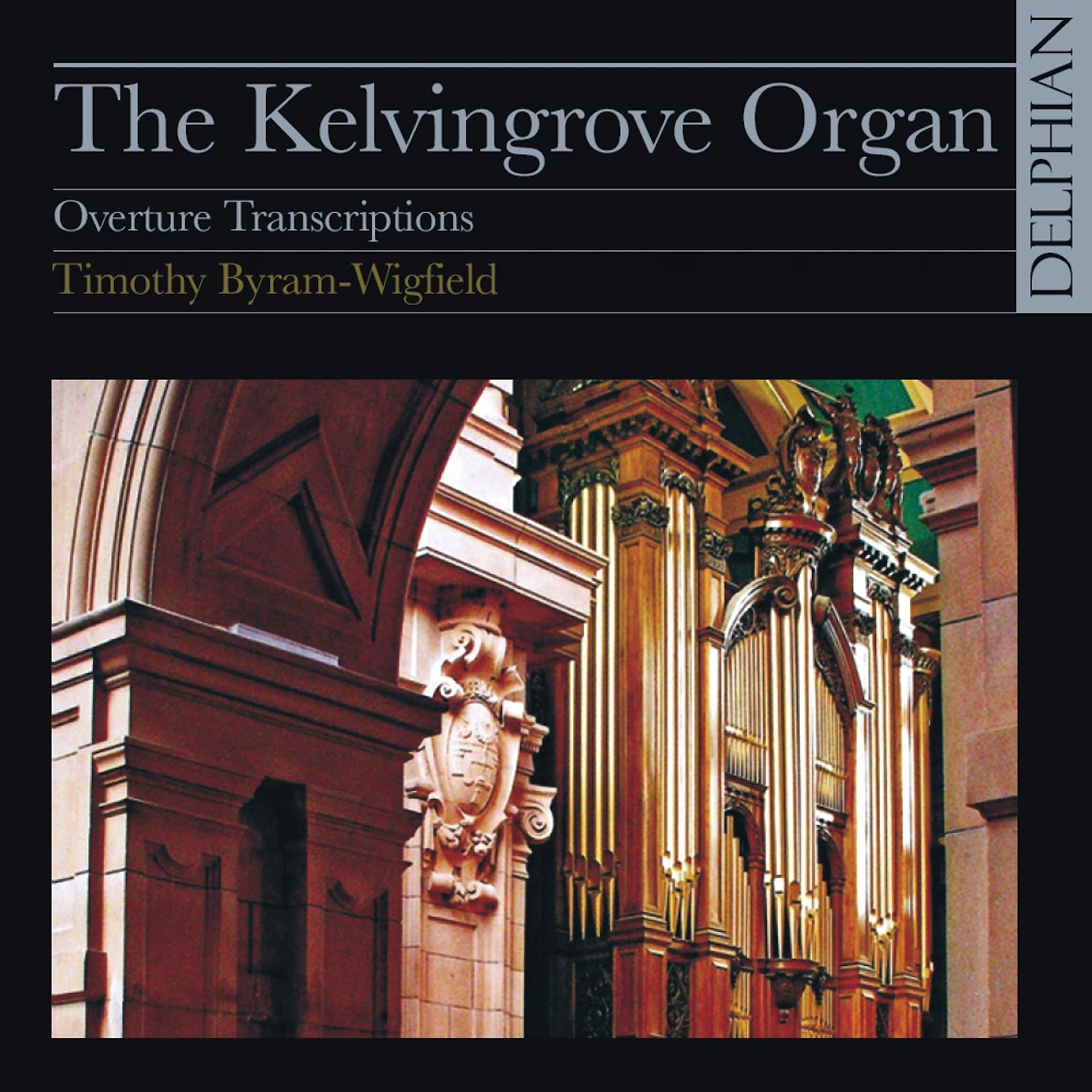 Постер альбома The Kelvingrove Organ: Overture Transcriptions