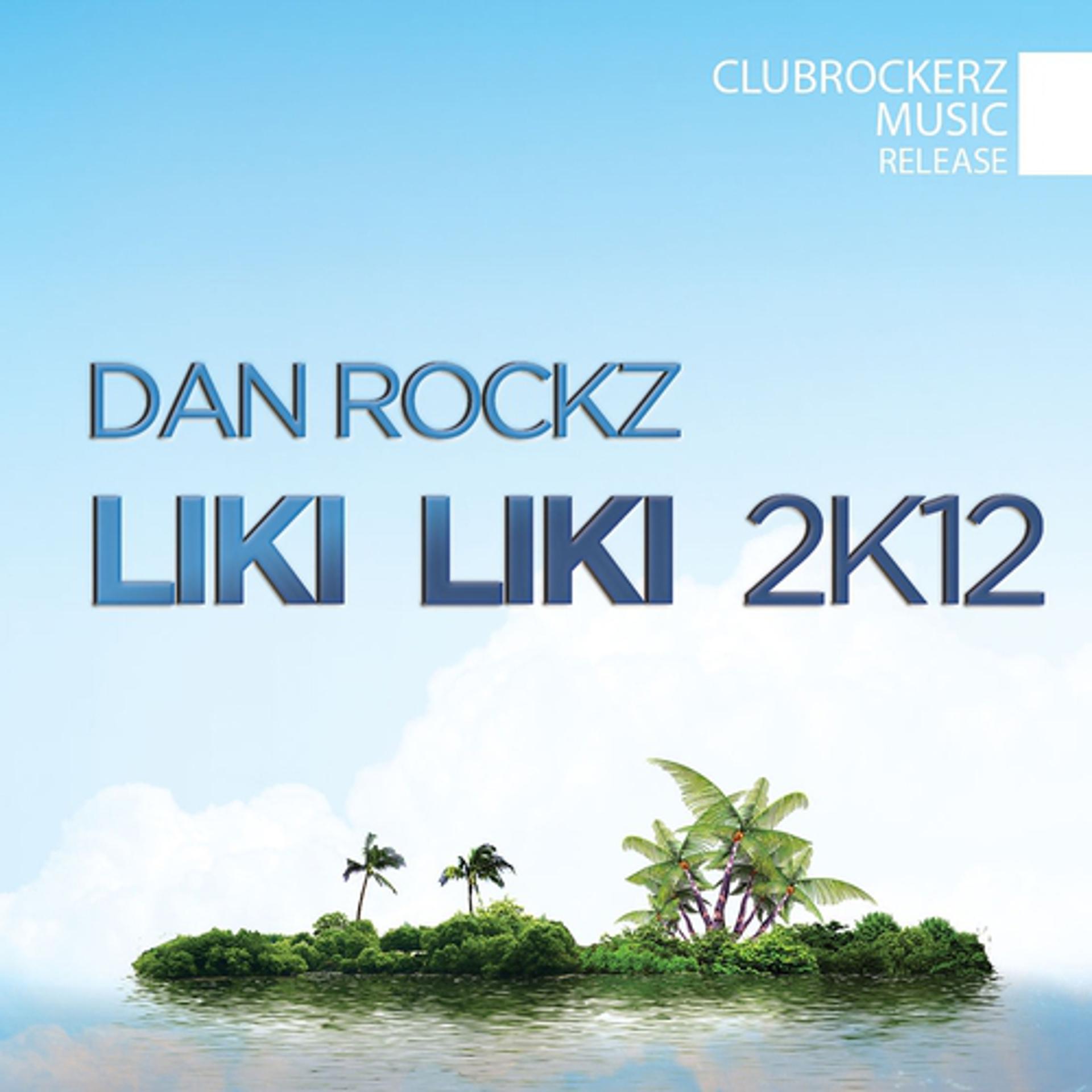 Постер альбома Liki Liki 2K12