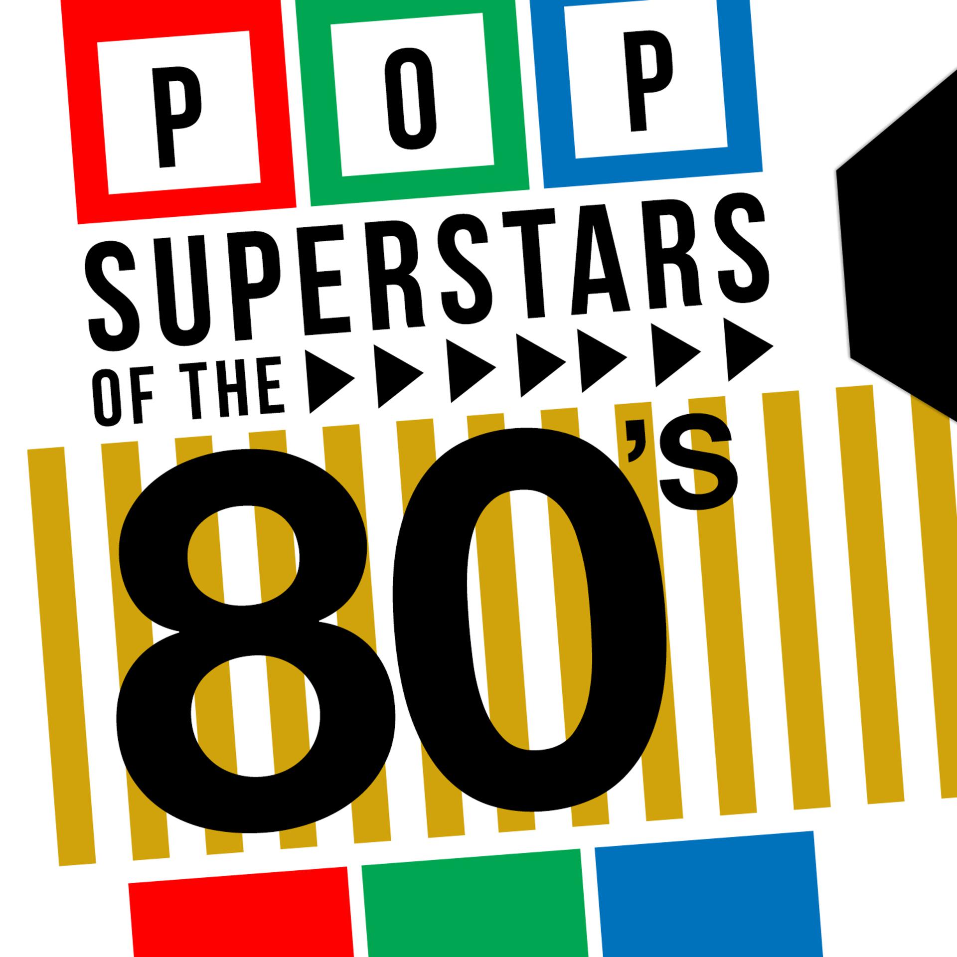 Постер альбома Pop Superstars of the 80's