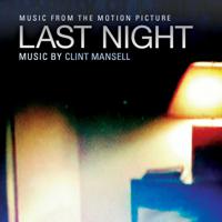 Постер альбома Last Night (Massy Tadjedin's Original Motion Picture Soundtrack)