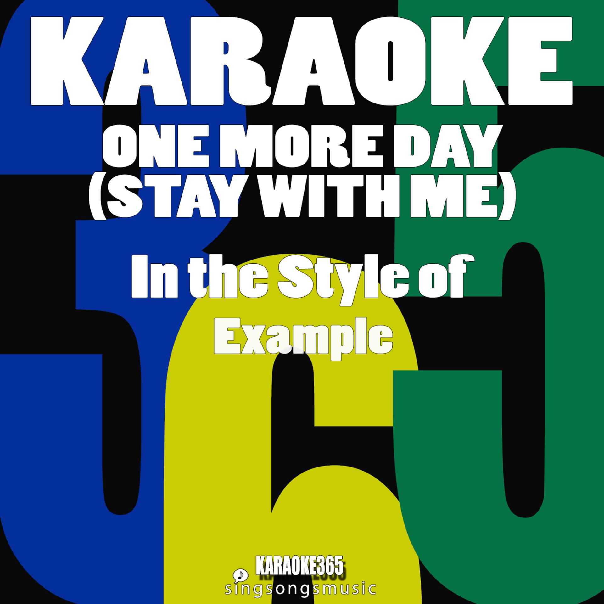 Постер альбома One More Day (Stay with Me) [In the Style of Example] [Karaoke Version] - Single