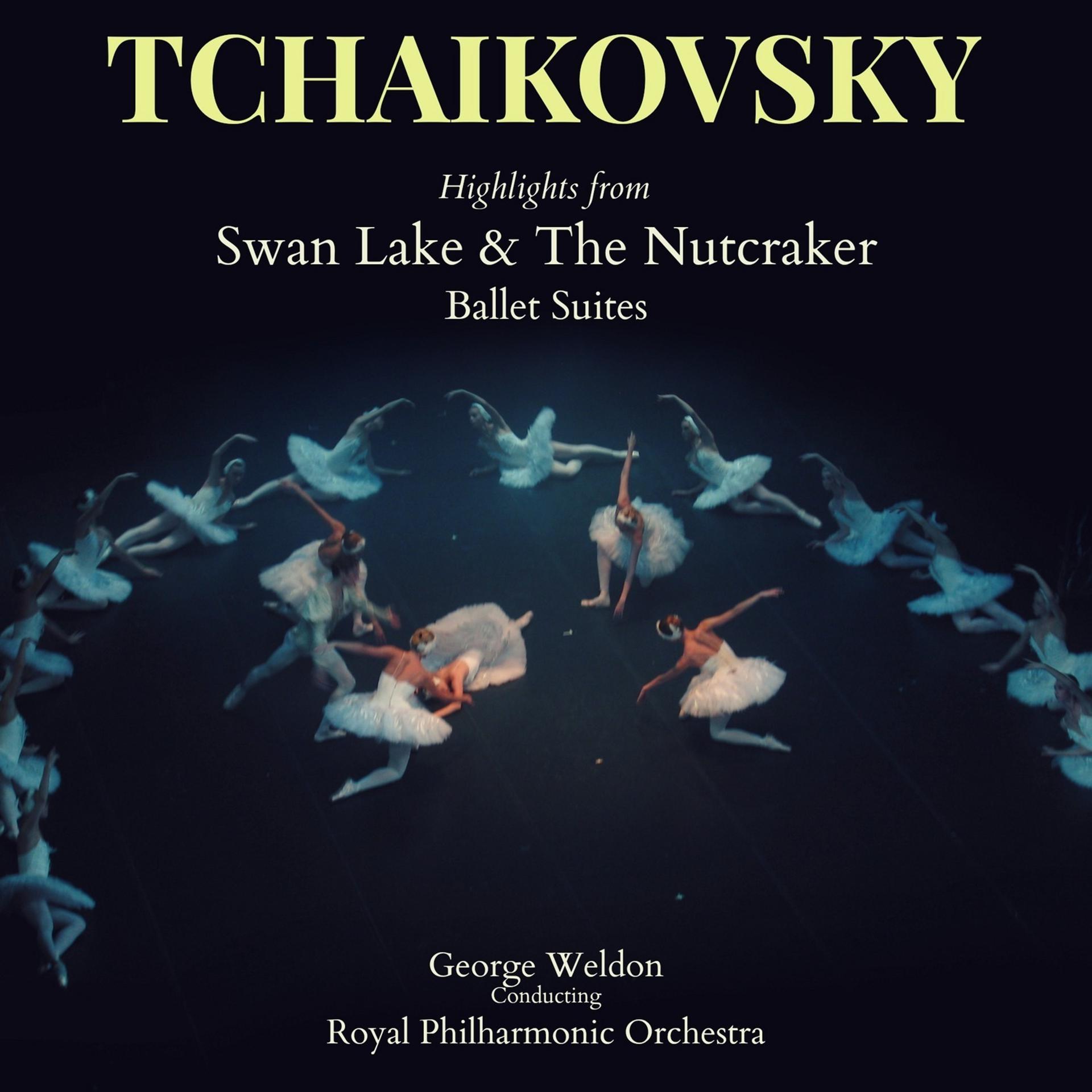 Постер альбома Tchaikovsky: Highlights from "Swan Lake" & "The Nutcracker" Ballet Suites
