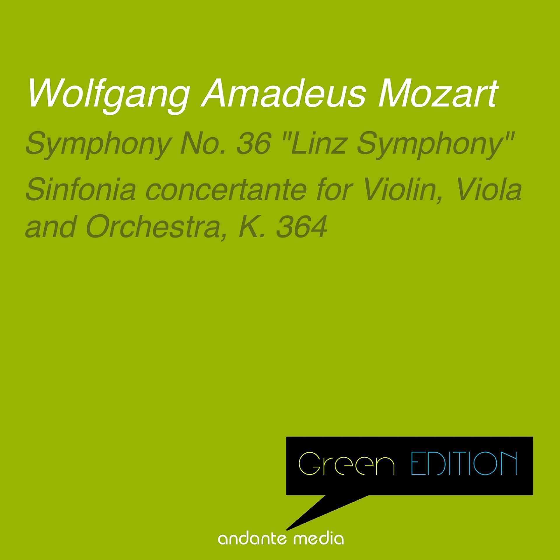 Постер альбома Green Edition - Mozart: Symphony No. 36 "Linz Symphony" & Sinfonia concertante, K. 364