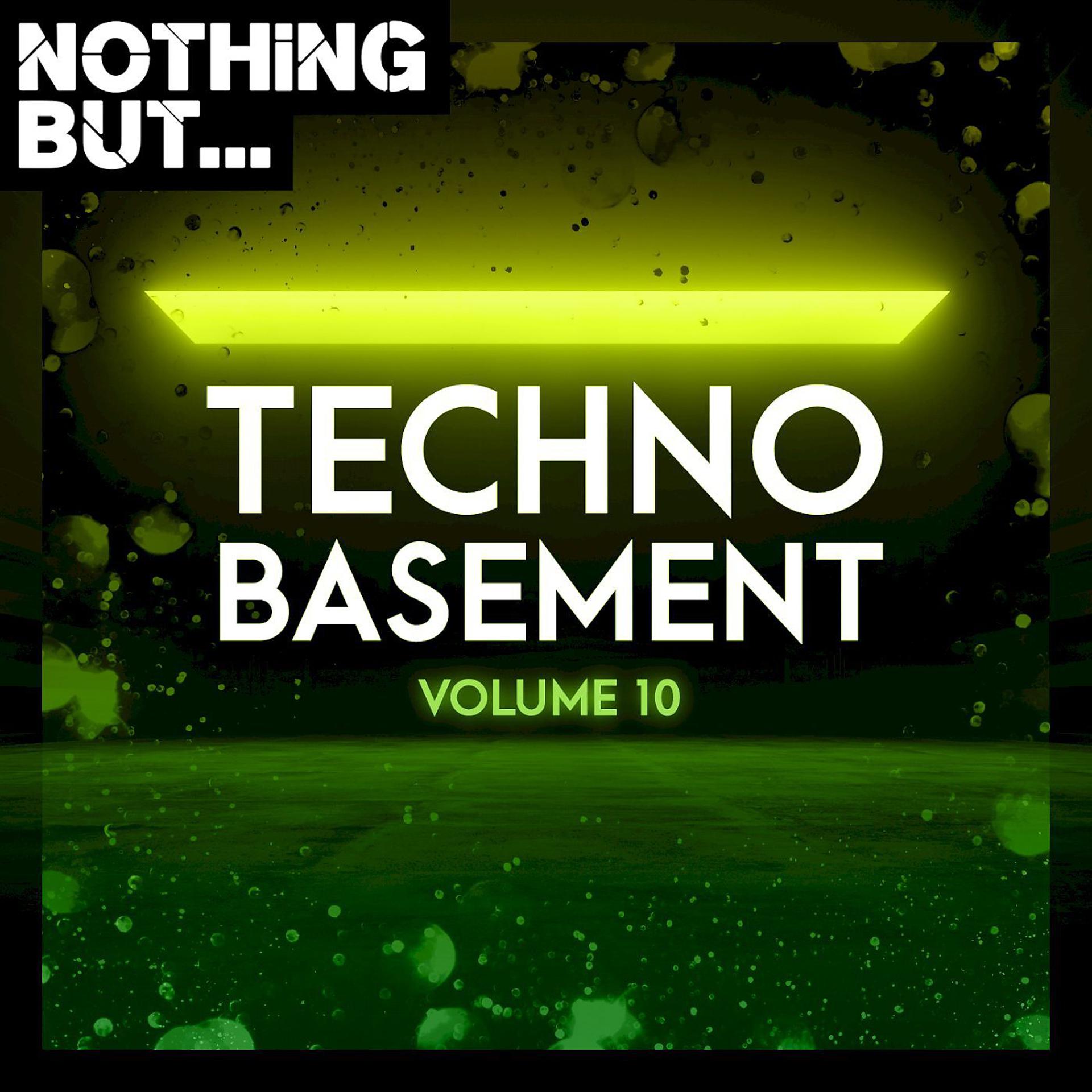 Постер альбома Nothing But... Techno Basement, Vol. 10