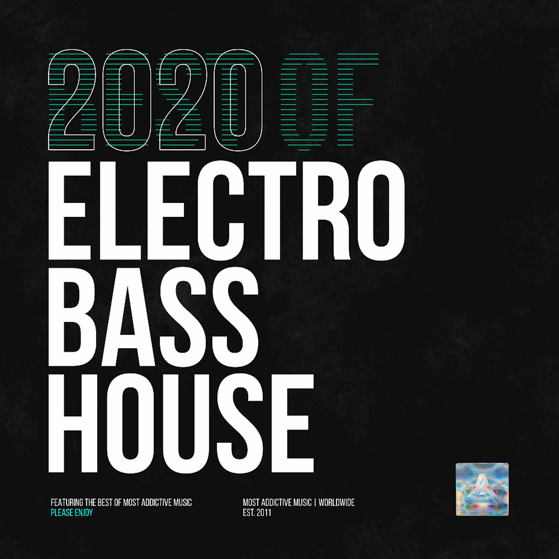 Постер альбома Most Addictive Electro Bass House