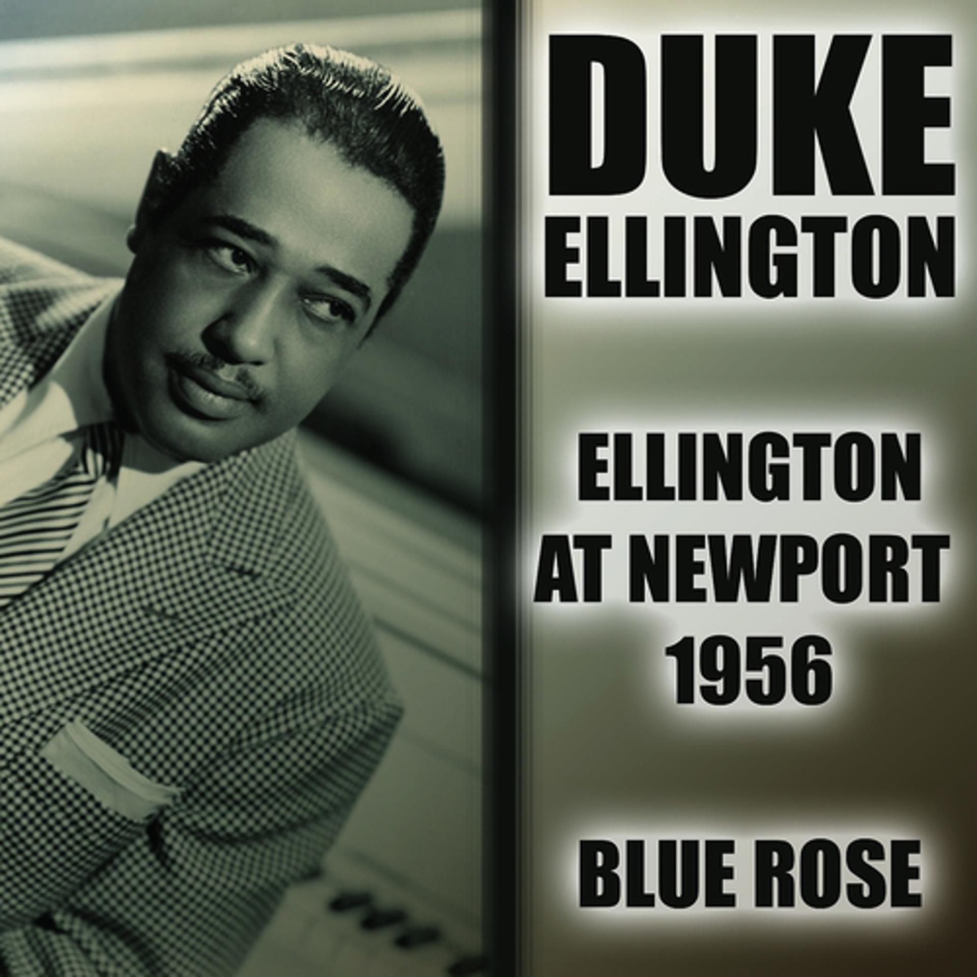 Постер альбома Ellington At Newport 1956 / Blue Rose