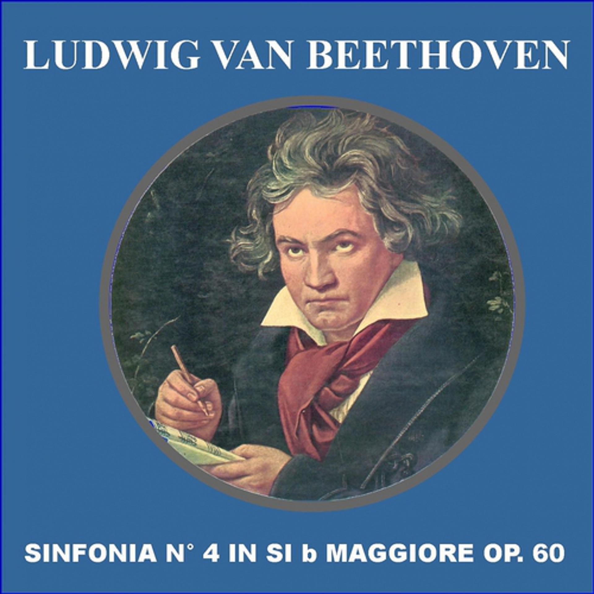 Постер альбома Beethoven: Sinfonia No. 4 in B-Flat Major, Op. 60