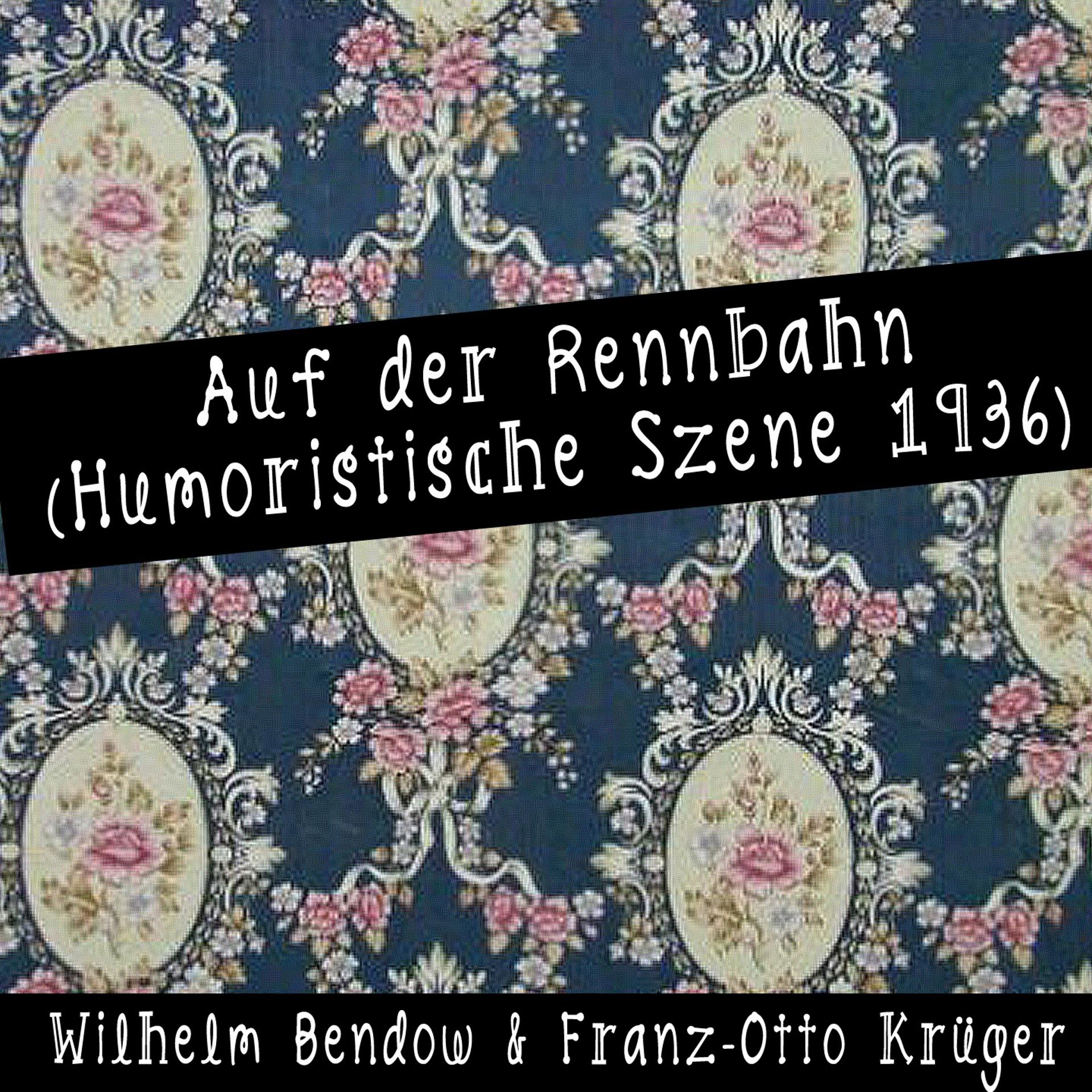 Постер альбома Auf der Rennbahn (Humoristische Szene 1936)