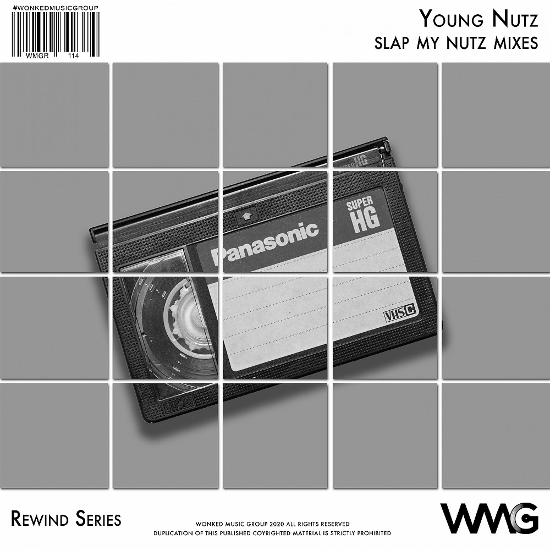 Постер альбома Rewind Series: Young Nutz - Slap My Nutz Mixes