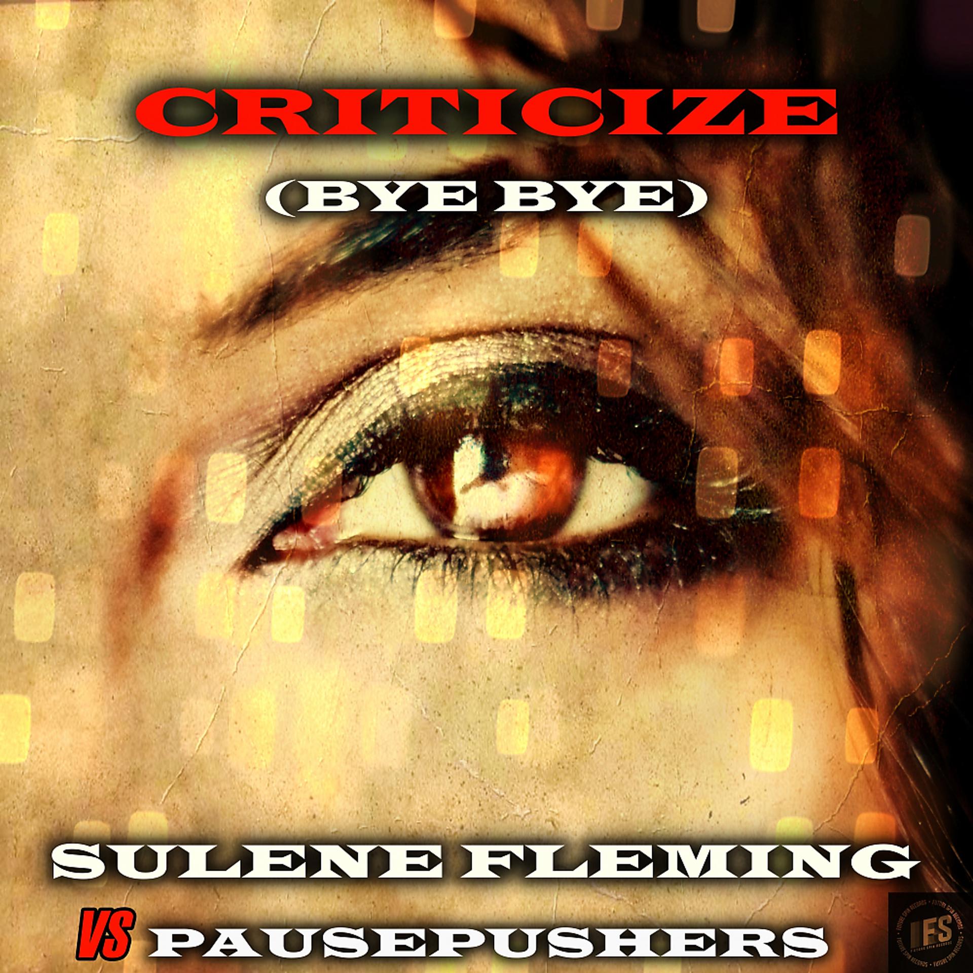 Постер альбома Criticize (Bye Bye)