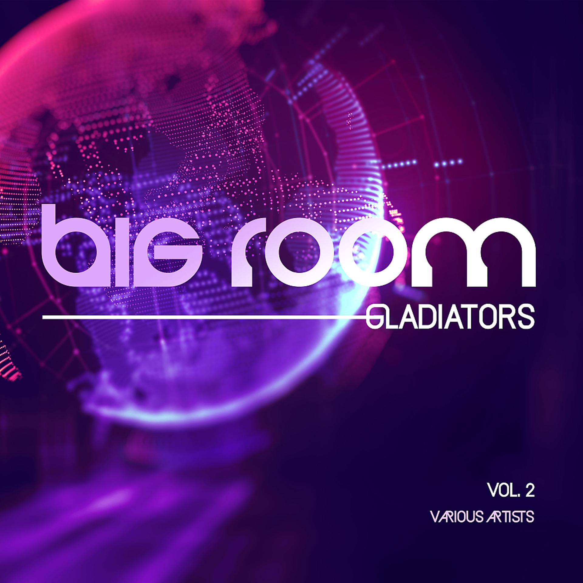 Постер альбома Big Room Gladiators, Vol. 2