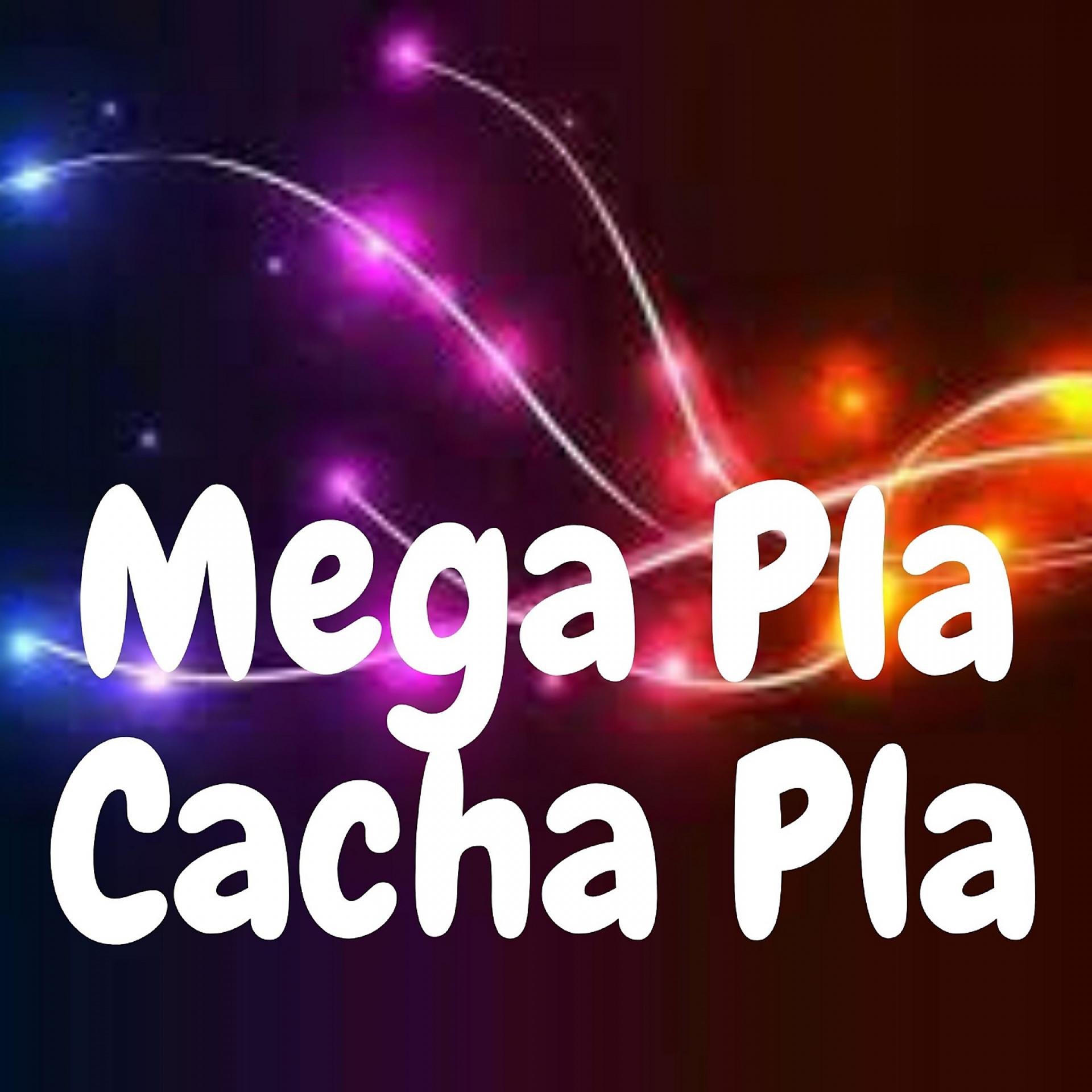 Постер альбома Mega Pla Cacha Pla